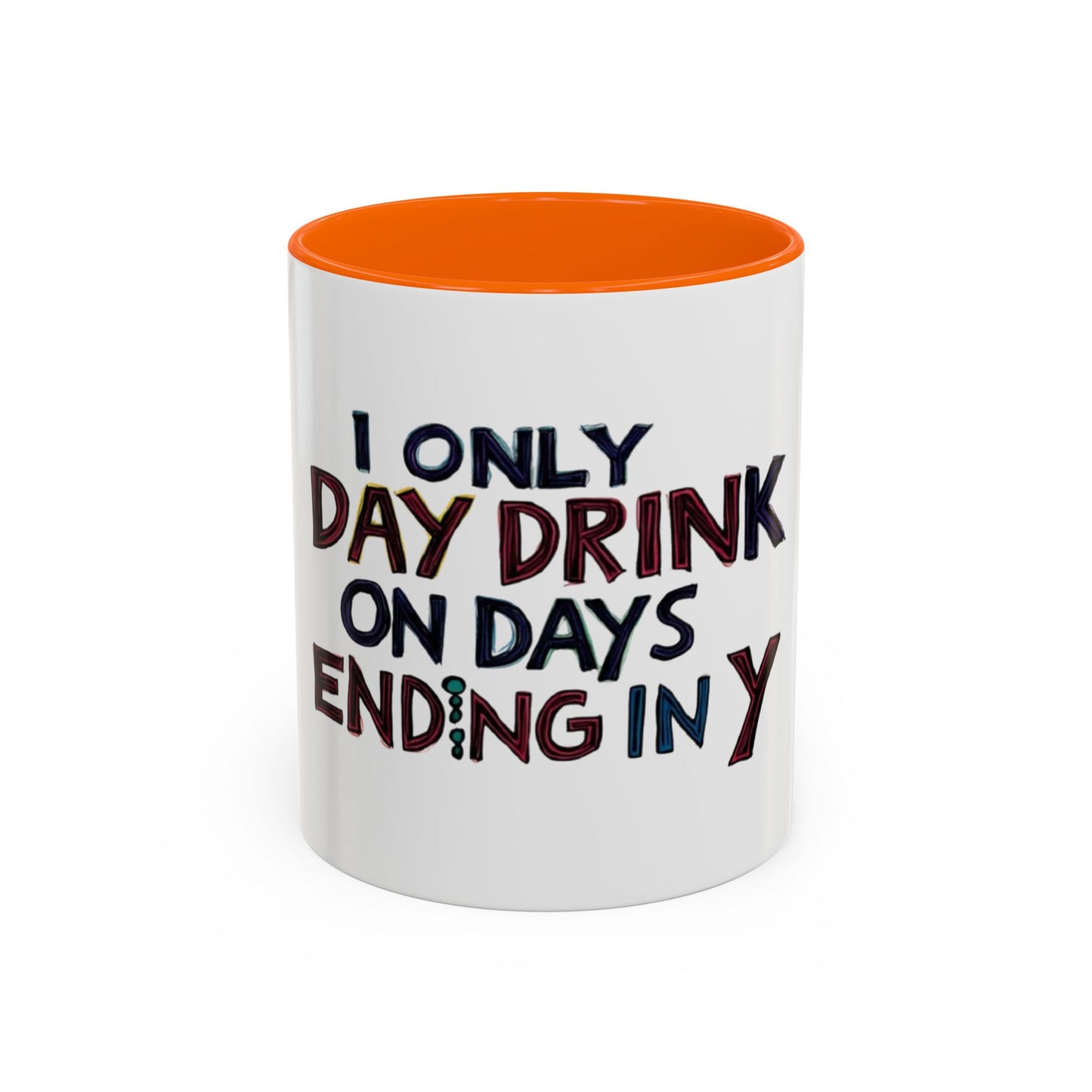 Funny Day Drink Accent Coffee Mug - Perfect for Lazy Coffee Lovers