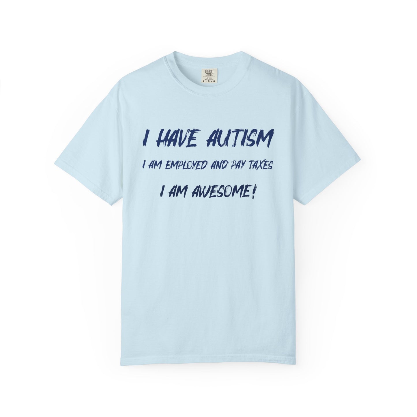 Autism Awareness Unisex Garment-Dyed T-Shirt - I Am Awesome!