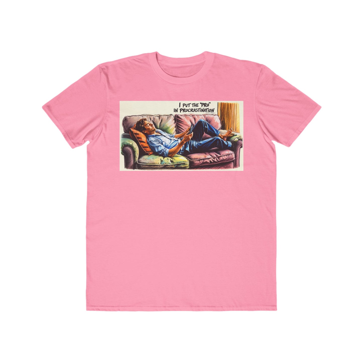 I Put the "Pro" in Procrastination Men's Lightweight Fashion Tee