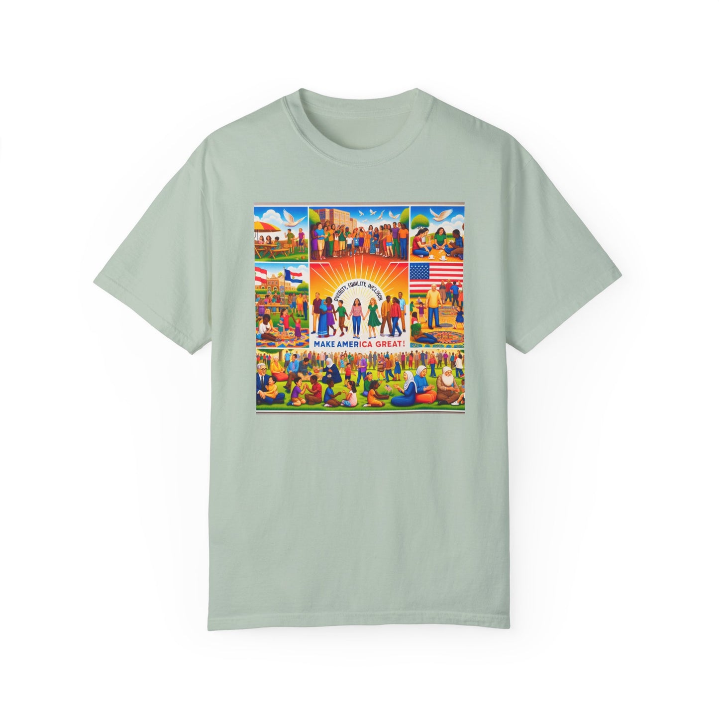 Diversity, Equality, and Inclusion Make America Great Unisex Garment-Dyed T-shirt