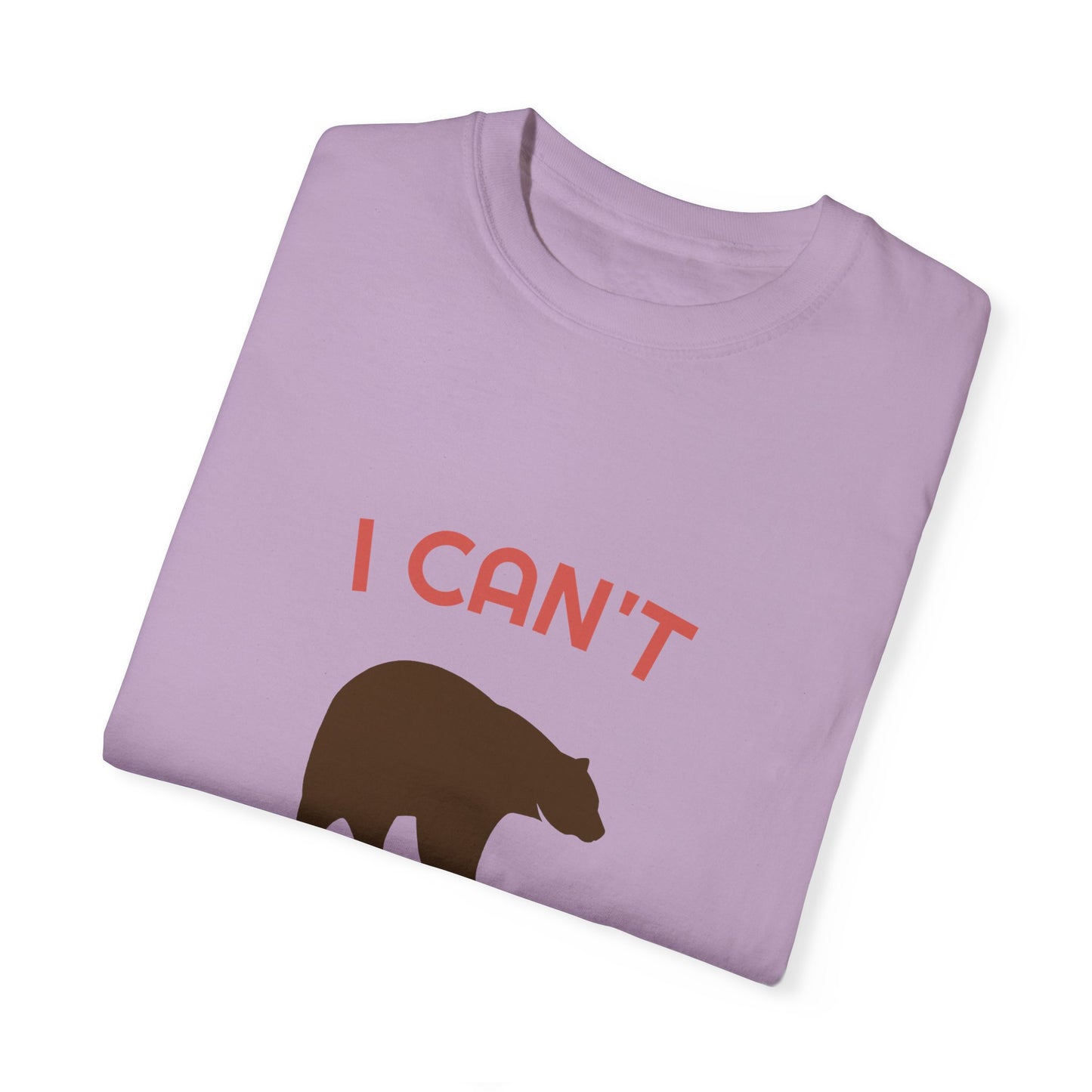 I Can't Bear Not Traveling Unisex Garment-Dyed T-shirt