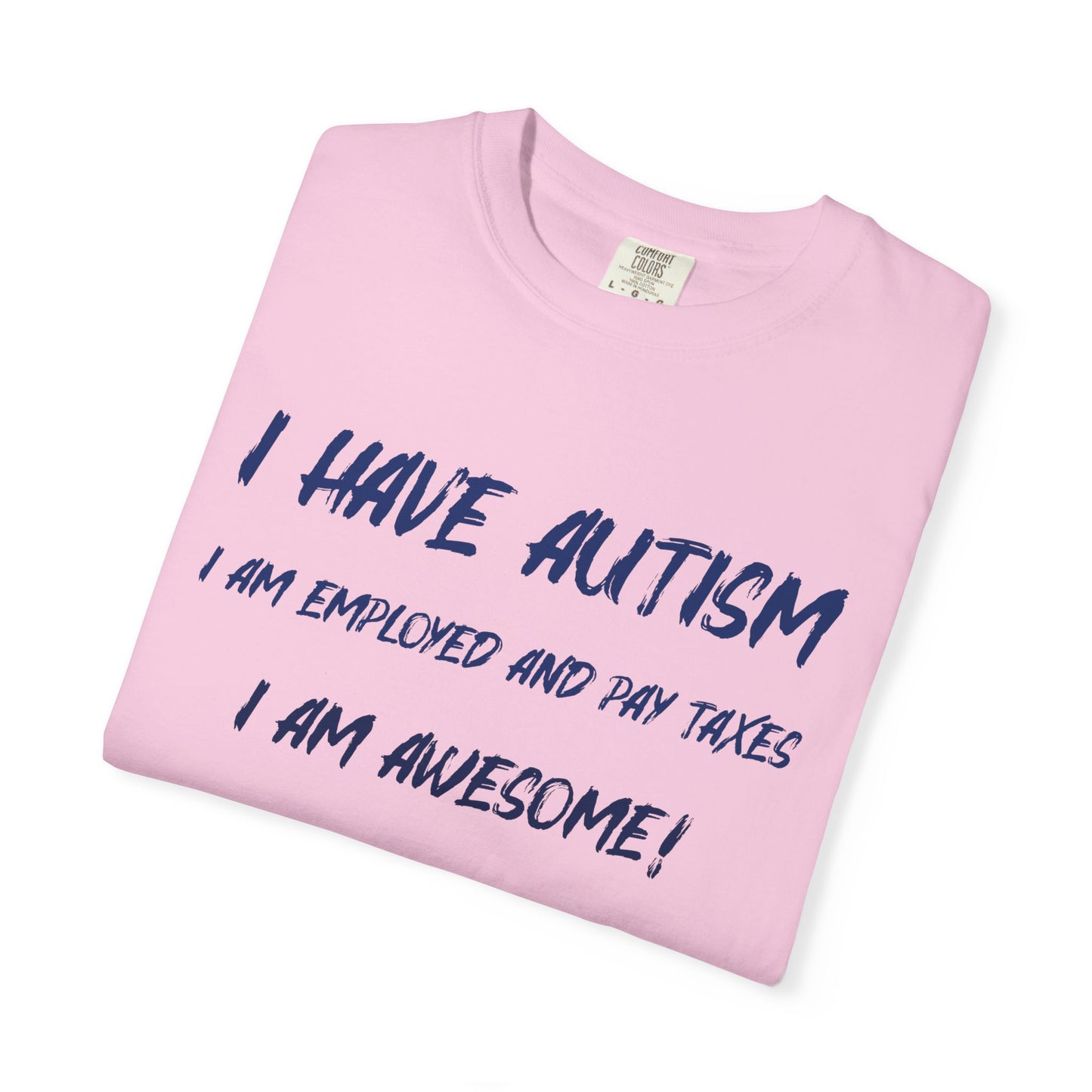 Autism Awareness Unisex Garment-Dyed T-Shirt - I Am Awesome!