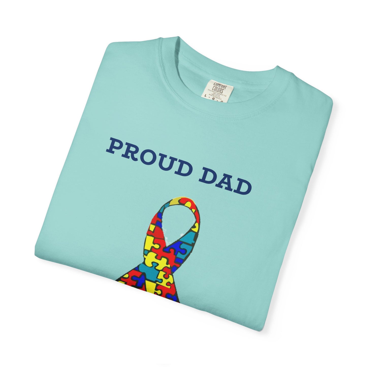 Proud Dad of an Austistic Son, Autism Awareness T-Shirt | Unisex Garment-Dyed Tee