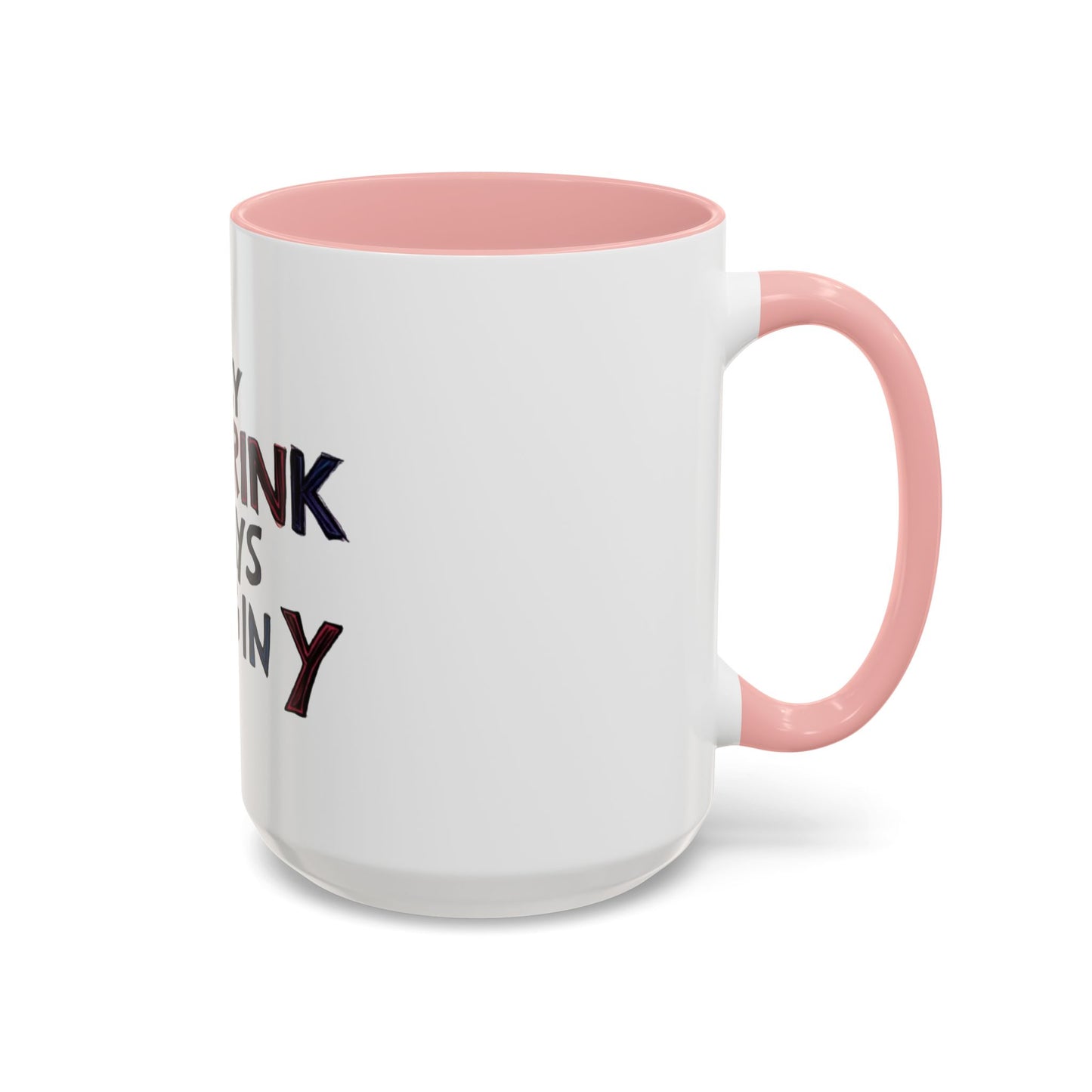 Funny Day Drink Accent Coffee Mug - Perfect for Lazy Coffee Lovers