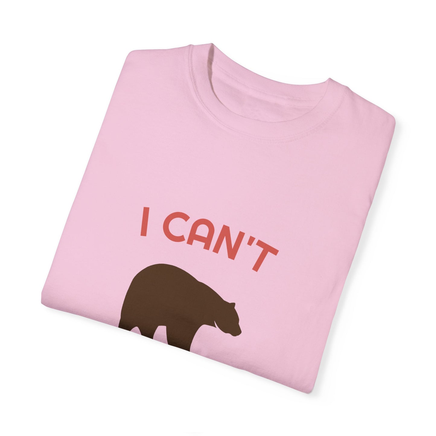 I Can't Bear Not Traveling Unisex Garment-Dyed T-shirt
