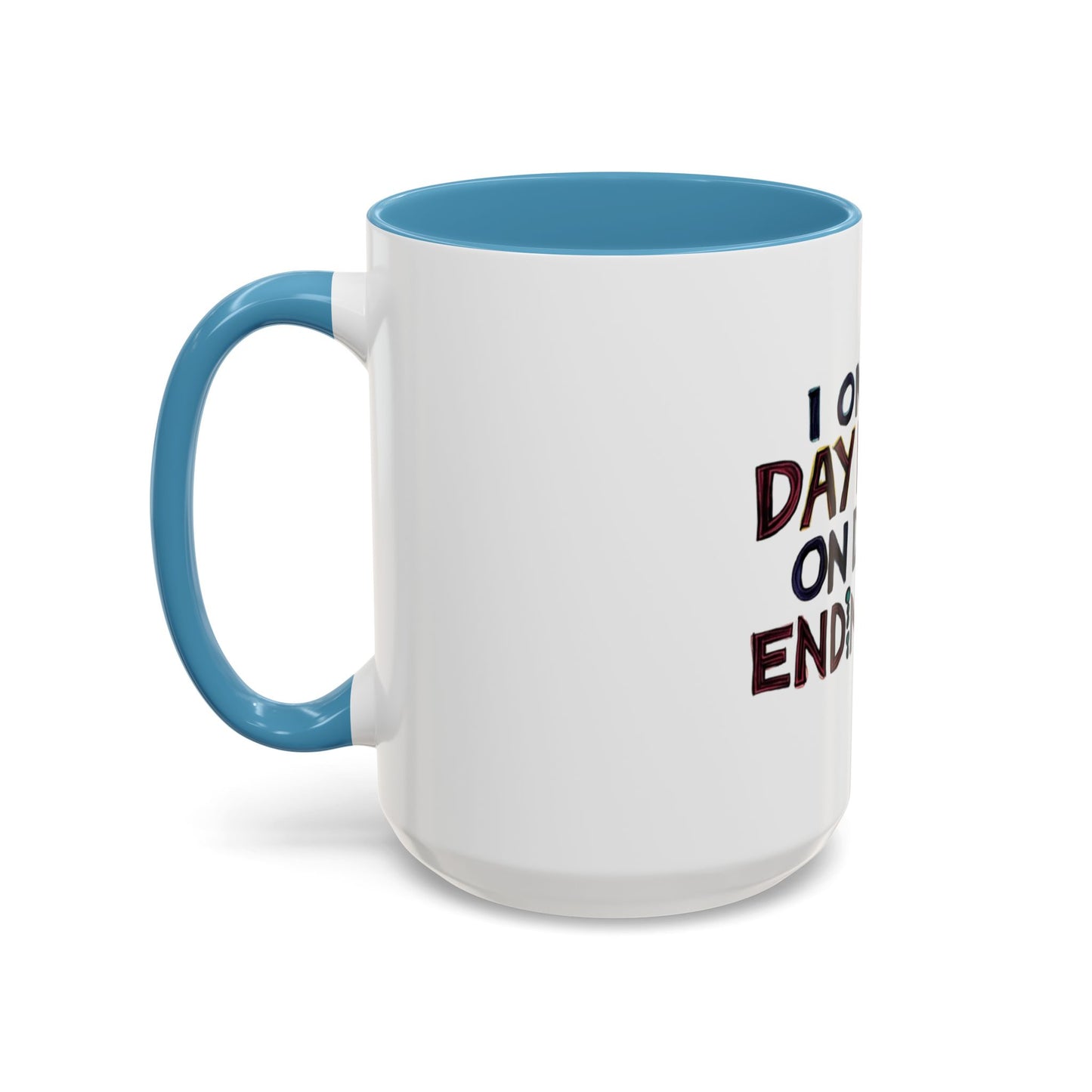 Funny Day Drink Accent Coffee Mug - Perfect for Lazy Coffee Lovers