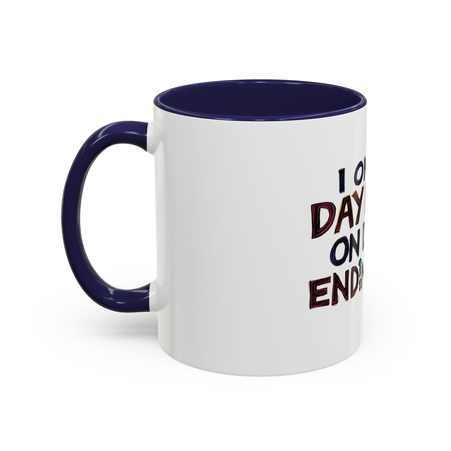 Funny Day Drink Accent Coffee Mug - Perfect for Lazy Coffee Lovers