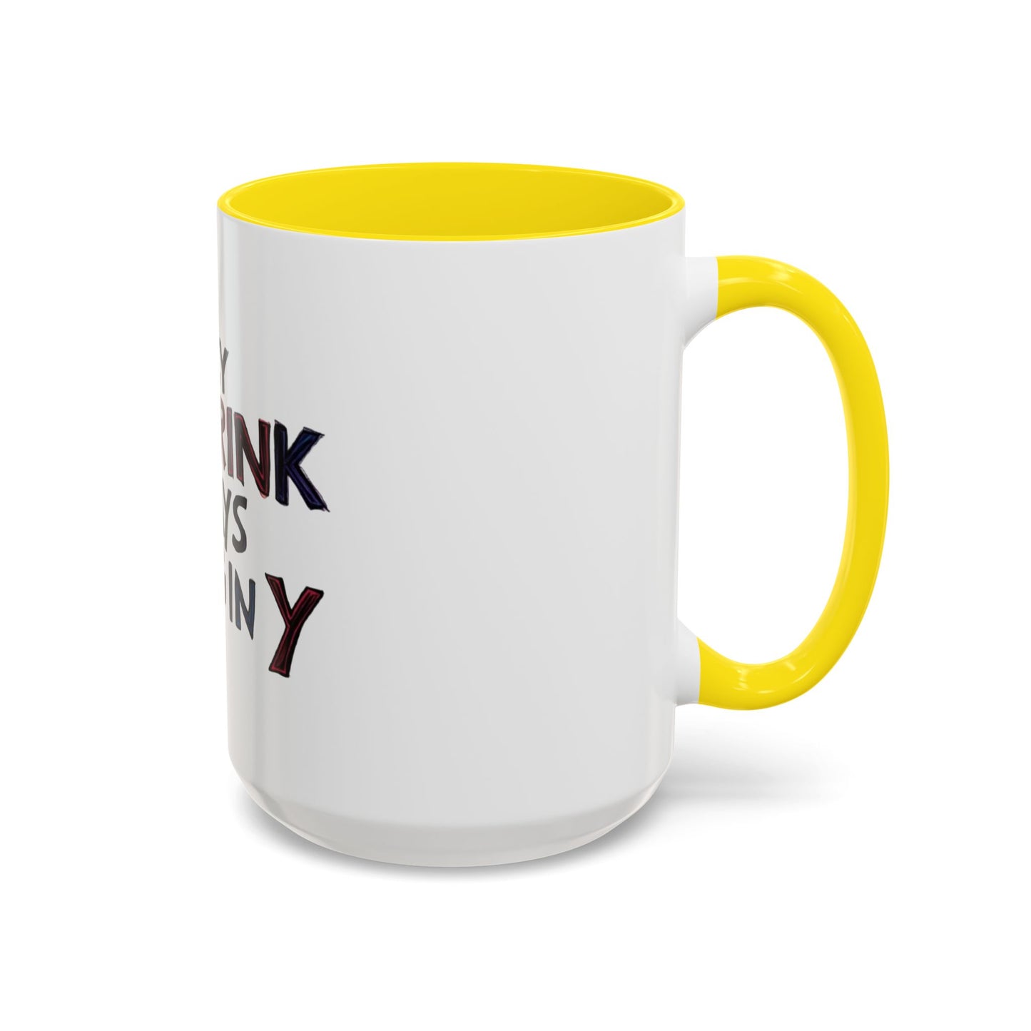 Funny Day Drink Accent Coffee Mug - Perfect for Lazy Coffee Lovers