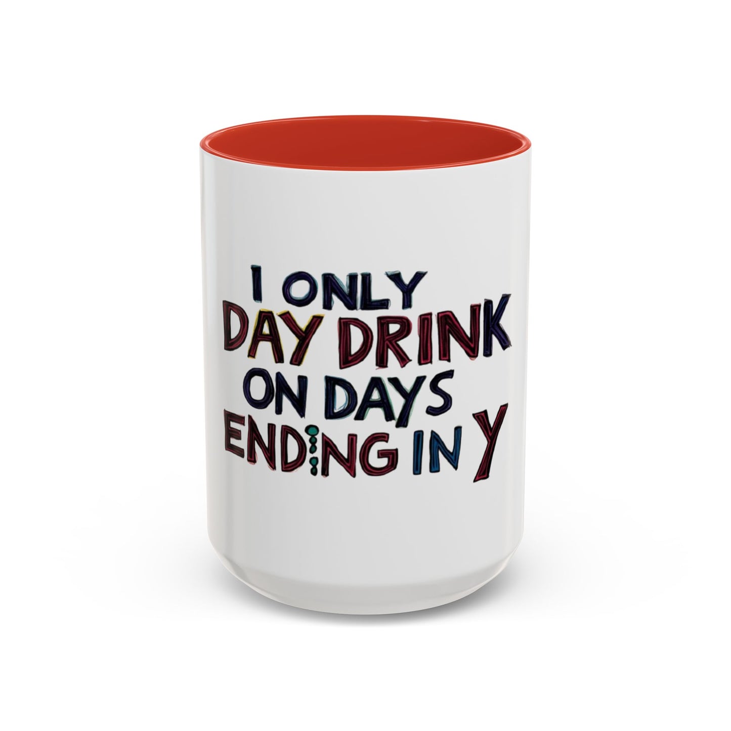Funny Day Drink Accent Coffee Mug - Perfect for Lazy Coffee Lovers