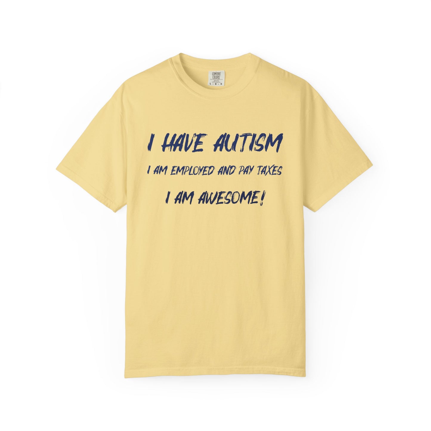 Autism Awareness Unisex Garment-Dyed T-Shirt - I Am Awesome!