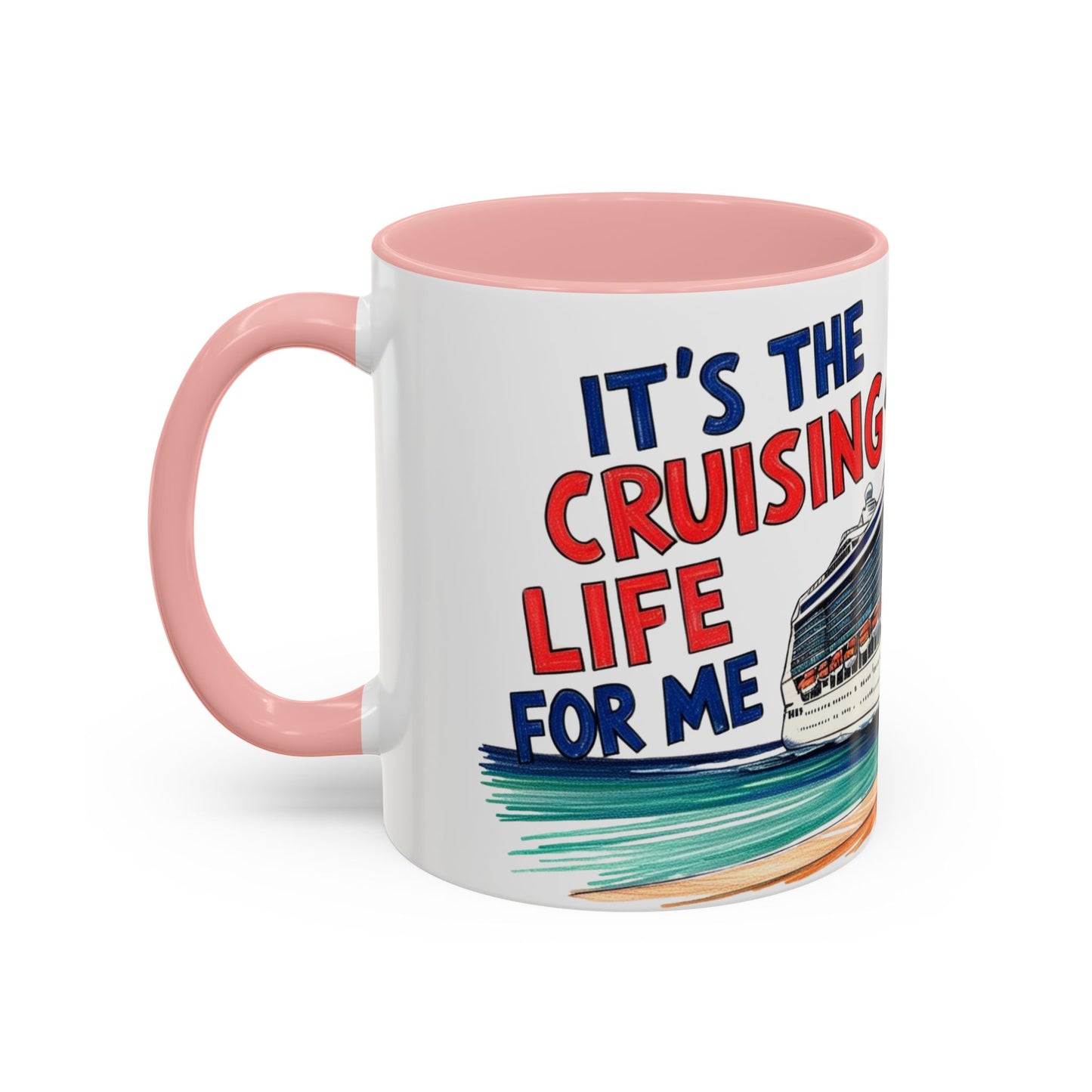 It's the Cruising Life for Me Coffee Mug - Perfect for Travel Lovers