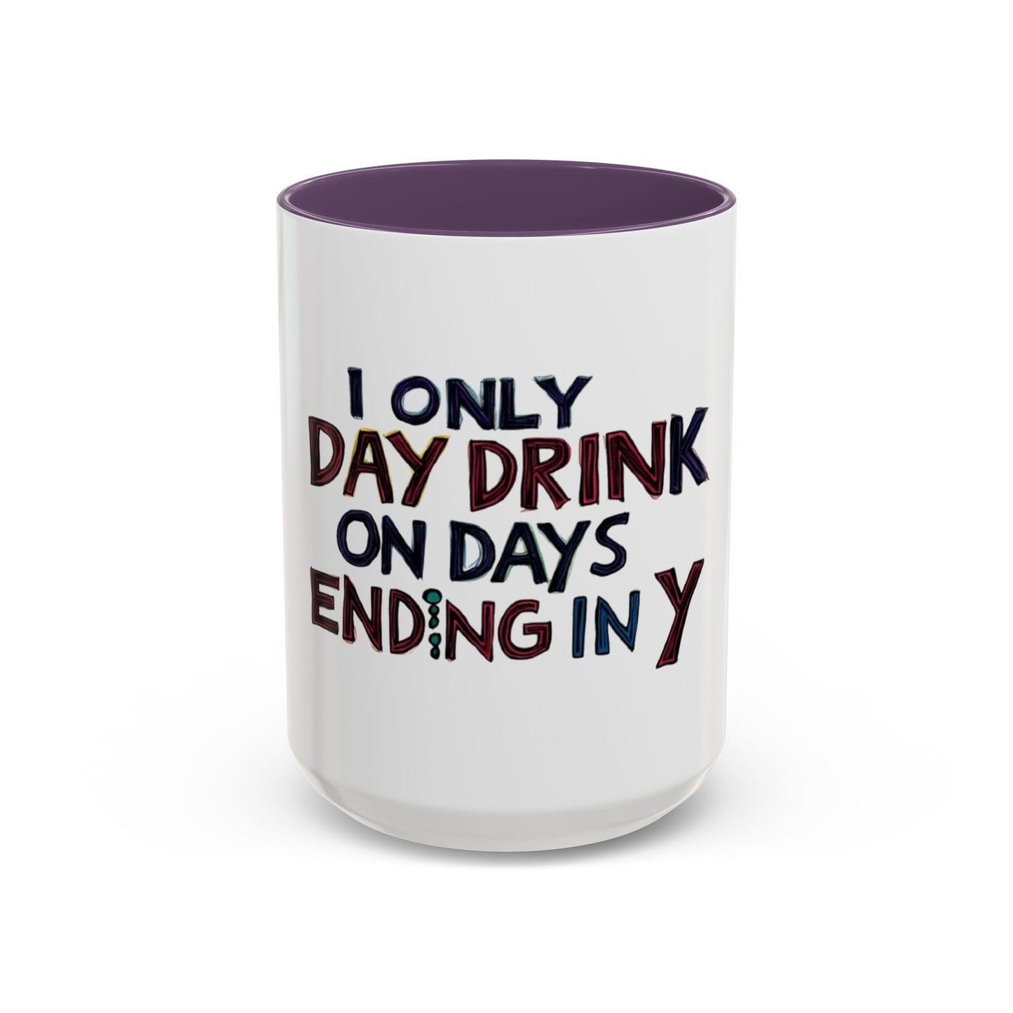 Funny Day Drink Accent Coffee Mug - Perfect for Lazy Coffee Lovers