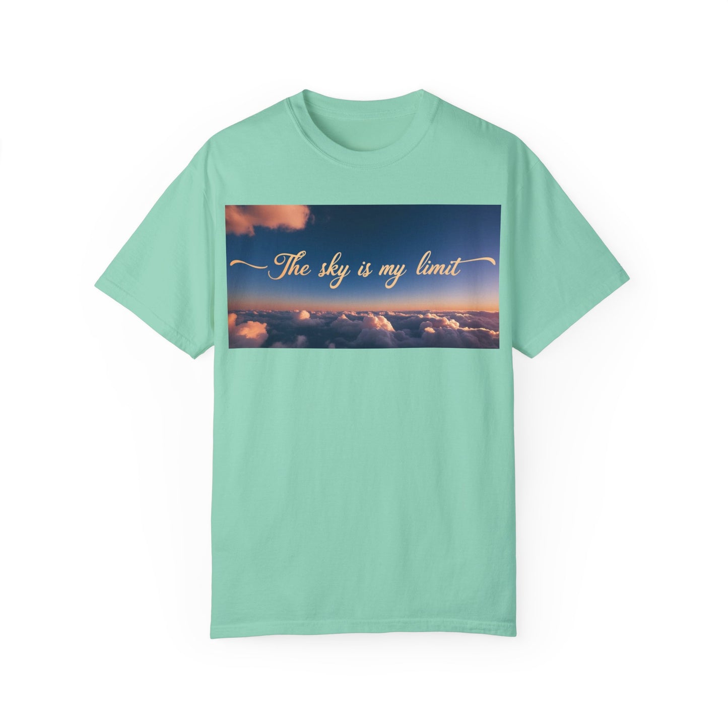 Sky is My Limit T-Shirt - Inspirational Unisex Garment-Dyed Tee