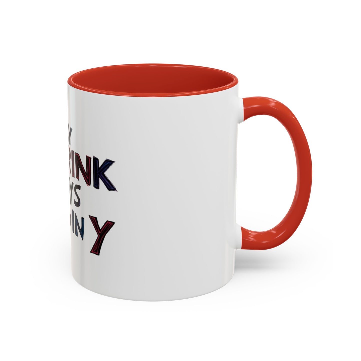 Funny Day Drink Accent Coffee Mug - Perfect for Lazy Coffee Lovers