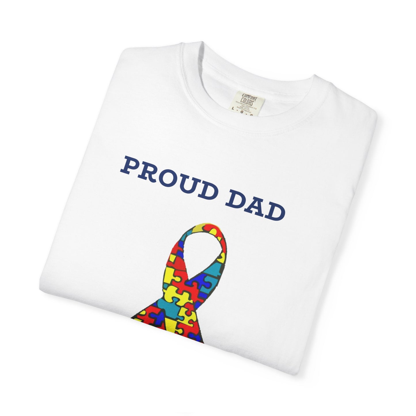 Proud Dad of an Austistic Son, Autism Awareness T-Shirt | Unisex Garment-Dyed Tee