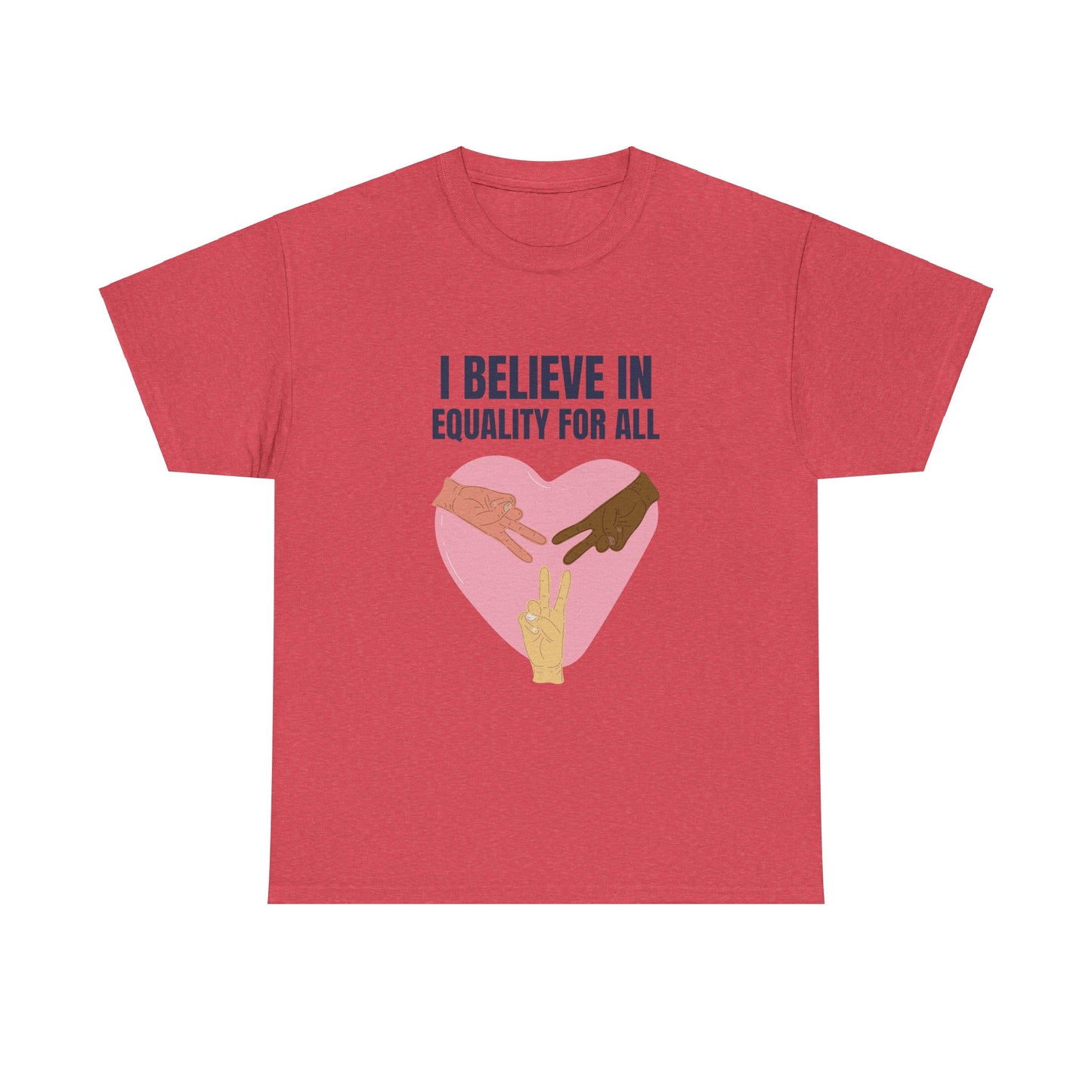 I Believe in Equality for All Unisex Heavy Cotton Tee Express Delivery available