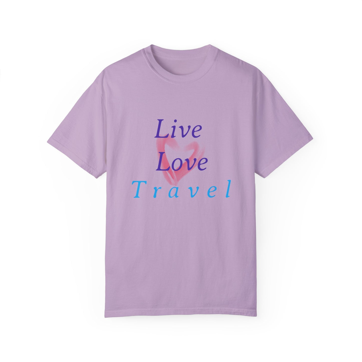 Live, Love, Travel Unisex Garment-Dyed T-shirt