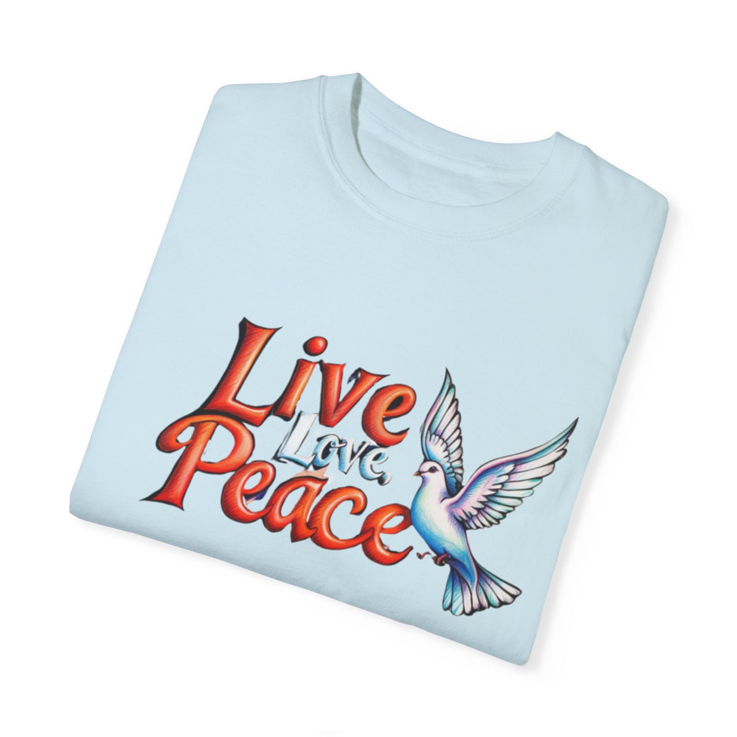 Live Love Peace Unisex Garment-Dyed T-shirt