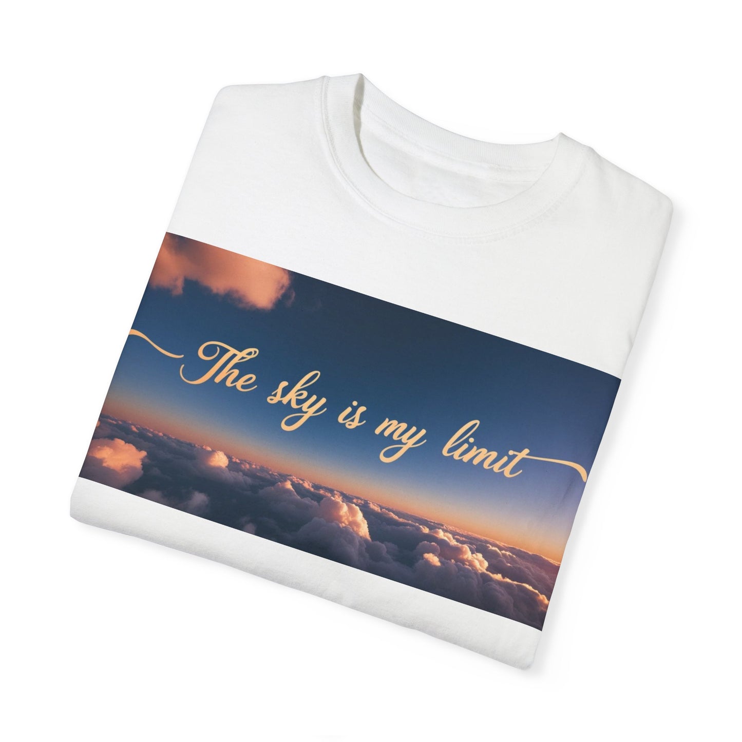 Sky is My Limit T-Shirt - Inspirational Unisex Garment-Dyed Tee