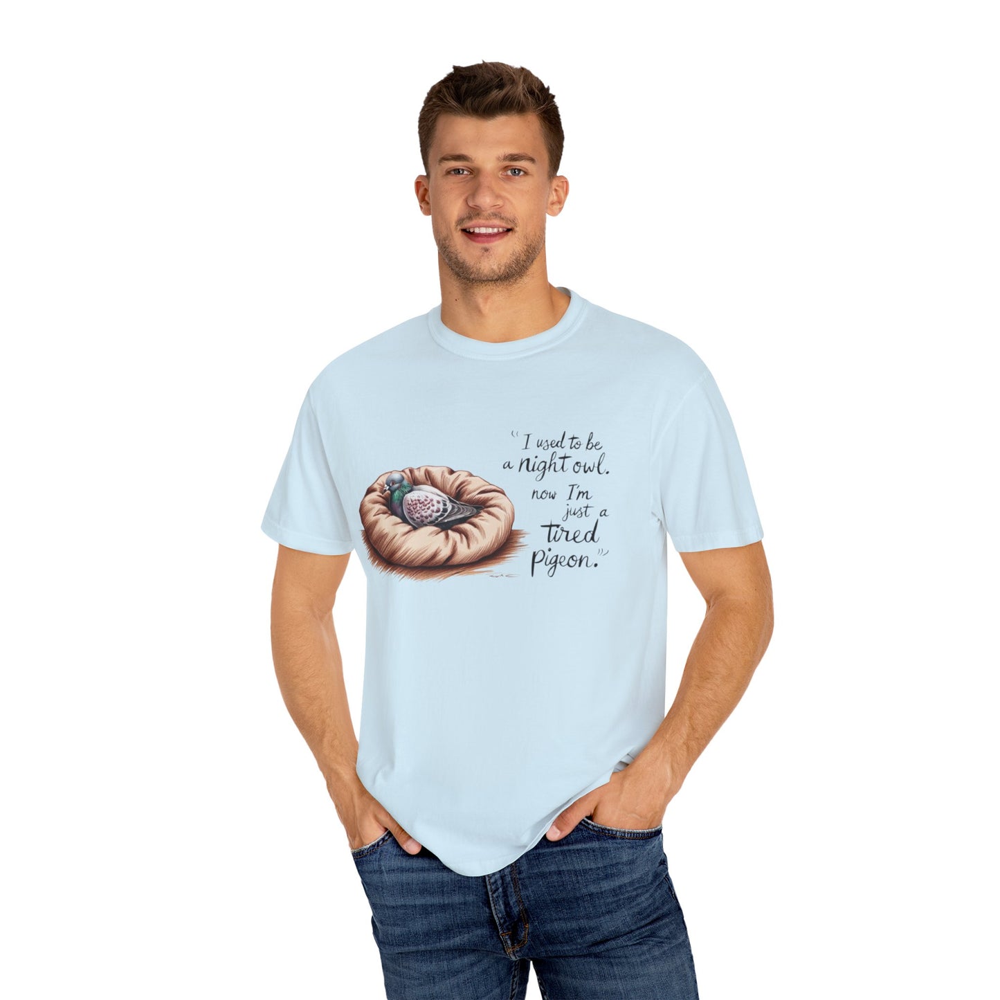 "I used to be a night owl, now I'm just a tired pigeon" Funny Night Owl T-Shirt