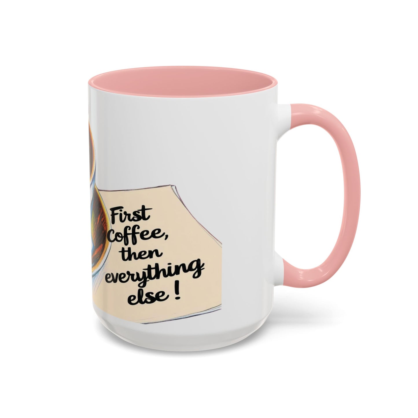 First Coffee, Then Everything Else Accent Mug – Stylish 11/15oz Coffee Cup for Coffee Lovers