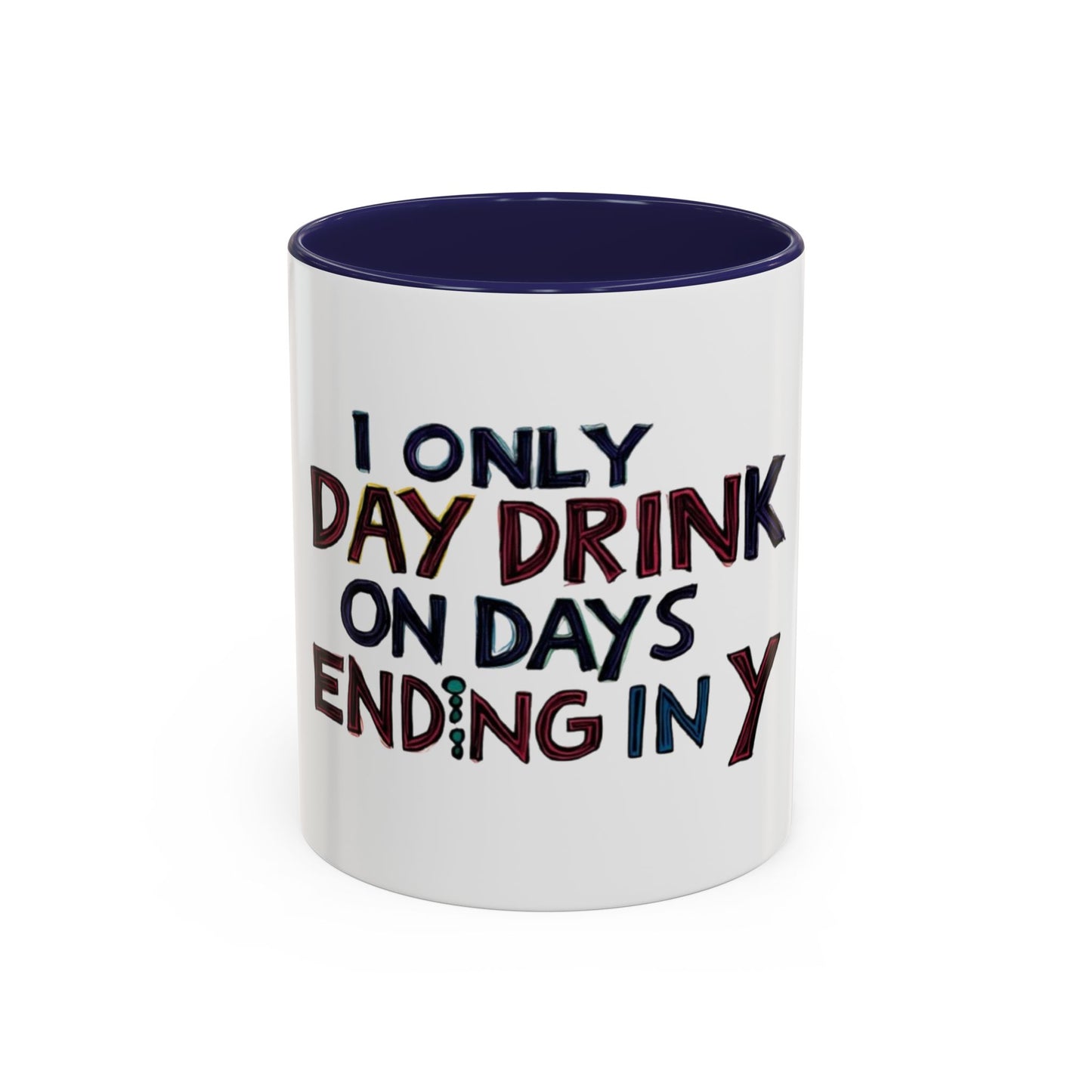 Funny Day Drink Accent Coffee Mug - Perfect for Lazy Coffee Lovers