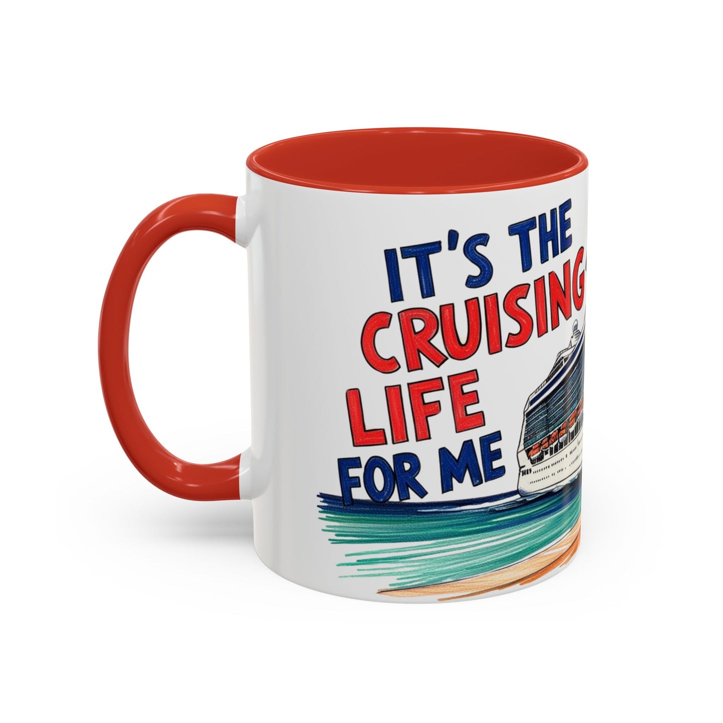 It's the Cruising Life for Me Coffee Mug - Perfect for Travel Lovers