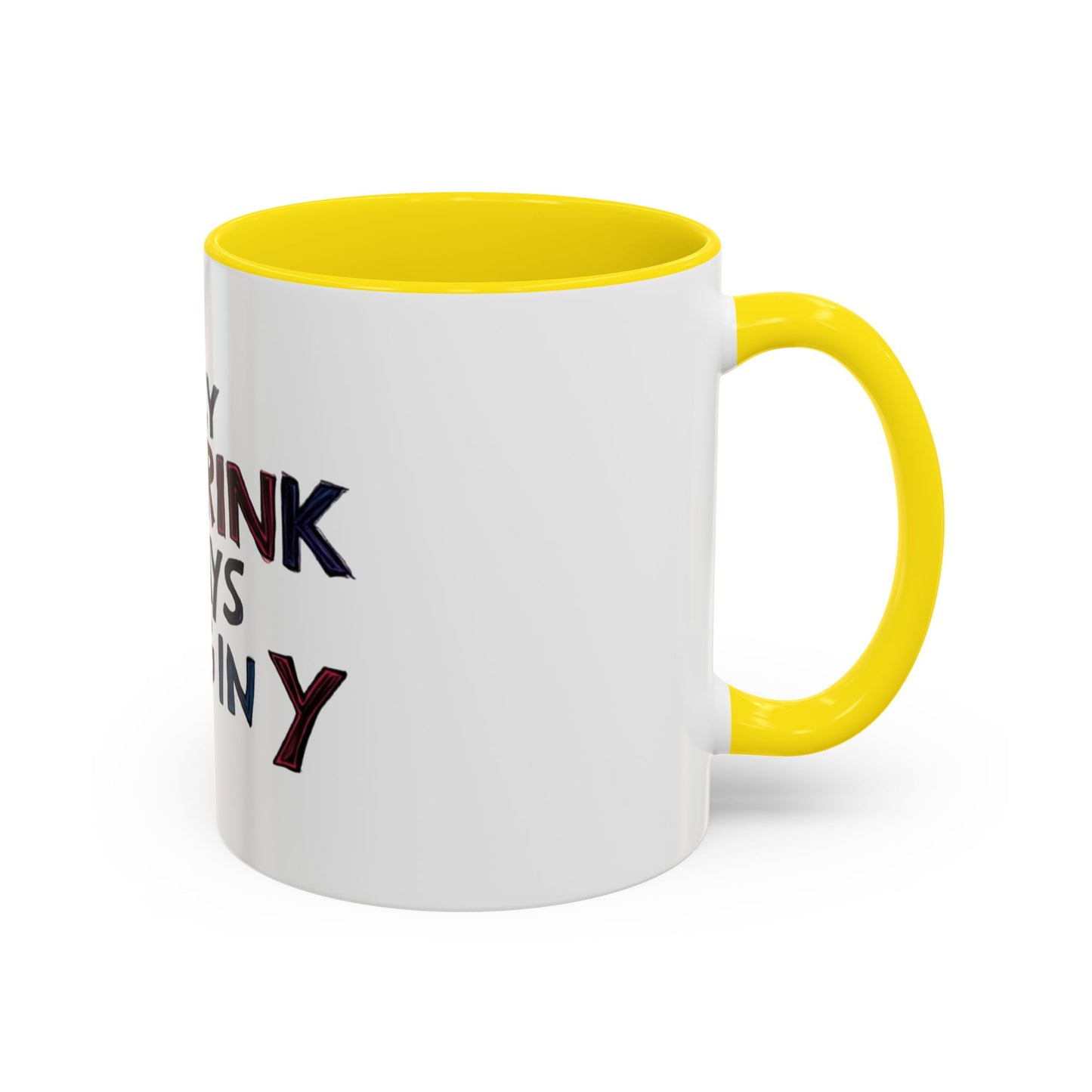 Funny Day Drink Accent Coffee Mug - Perfect for Lazy Coffee Lovers