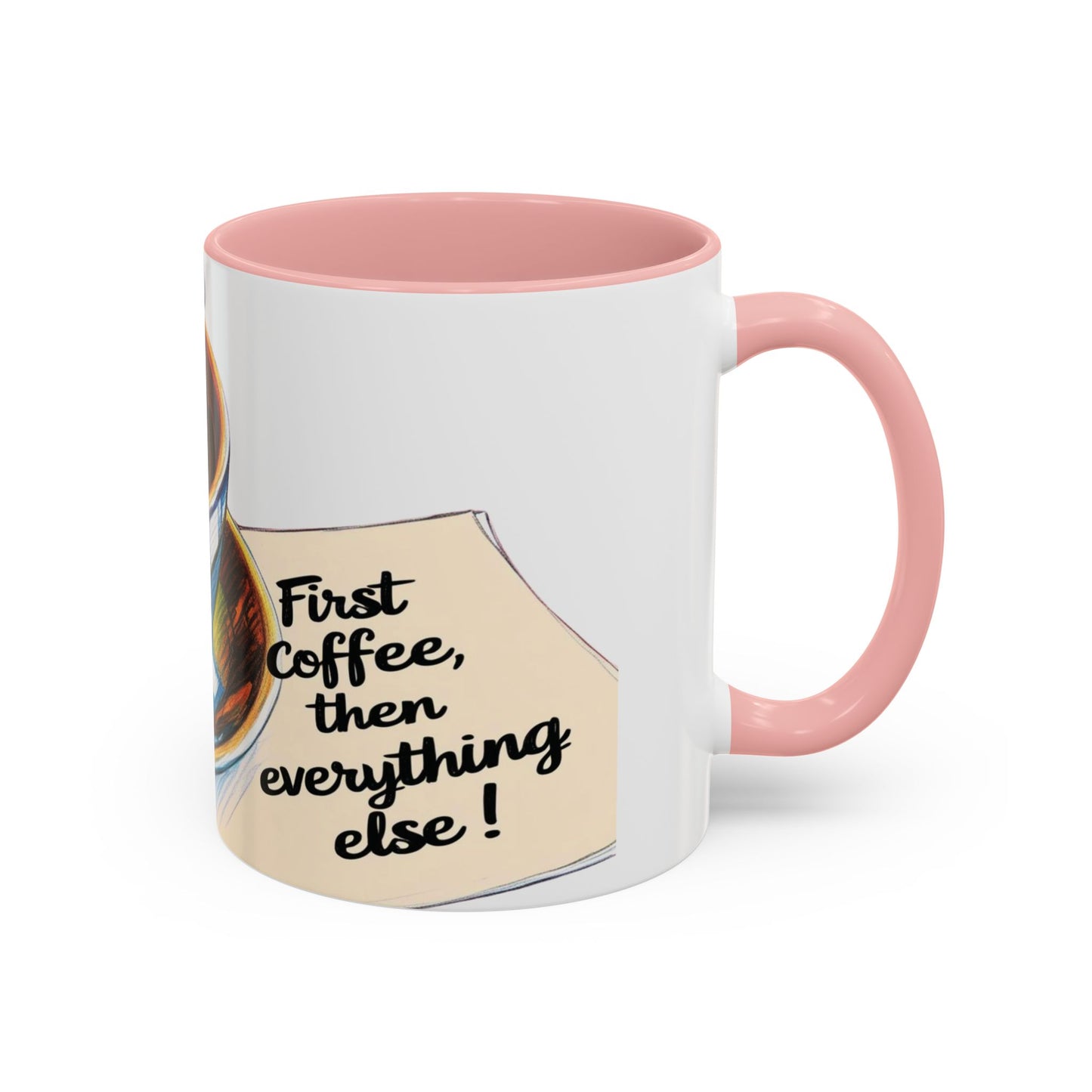 First Coffee, Then Everything Else Accent Mug – Stylish 11/15oz Coffee Cup for Coffee Lovers