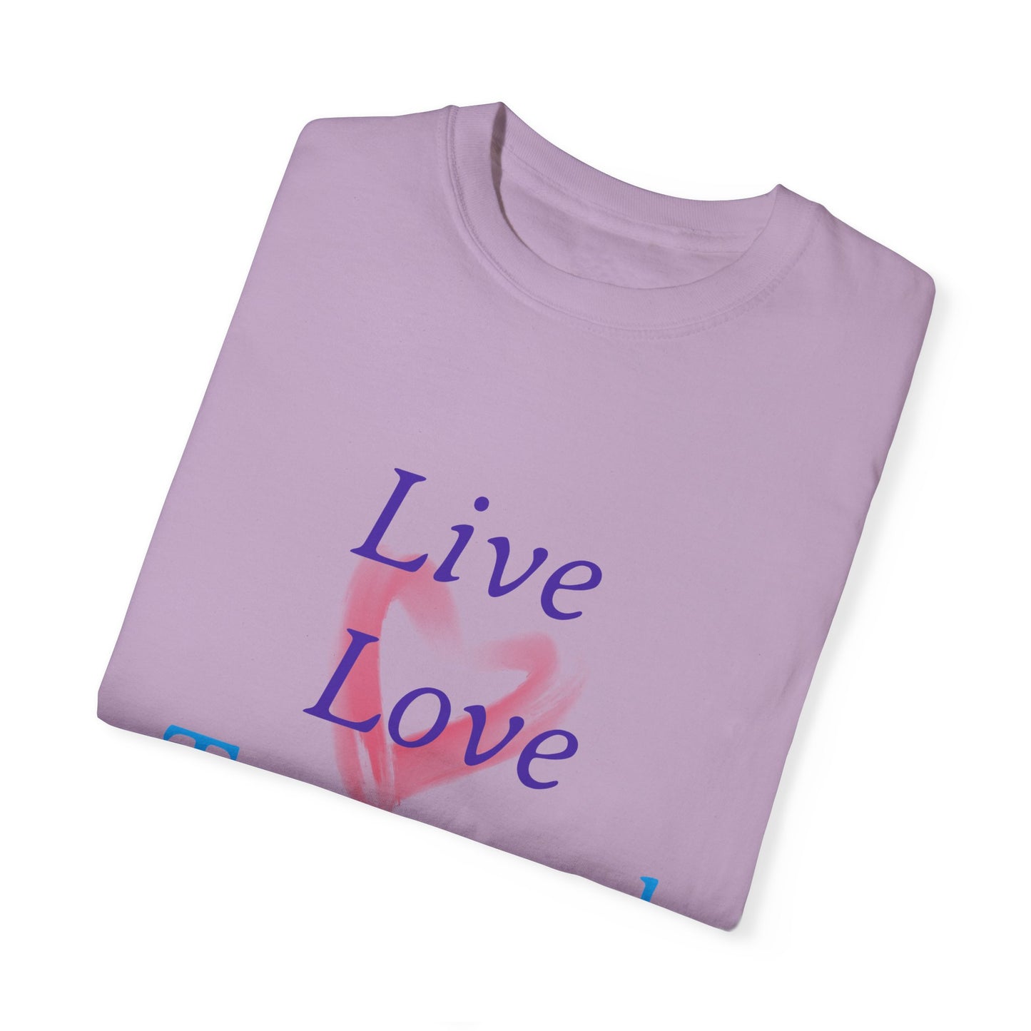 Live, Love, Travel Unisex Garment-Dyed T-shirt