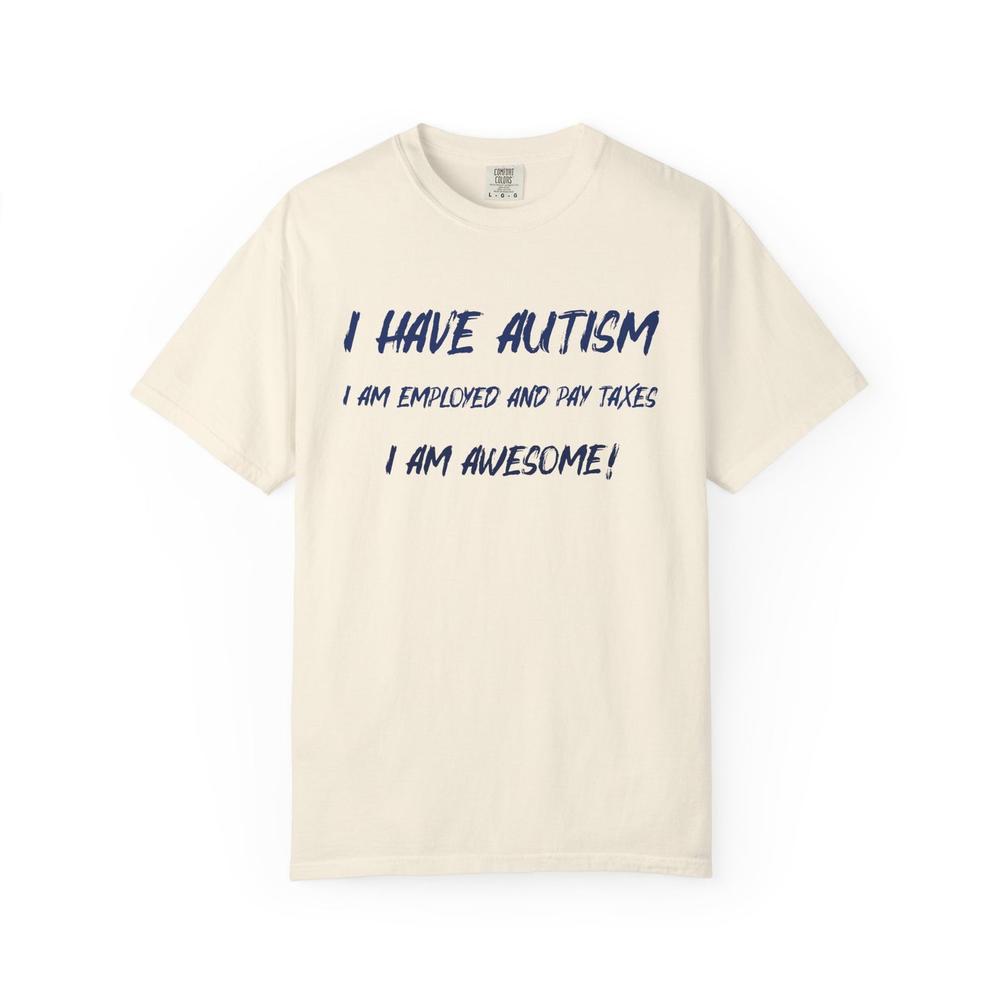 Autism Awareness Unisex Garment-Dyed T-Shirt - I Am Awesome!