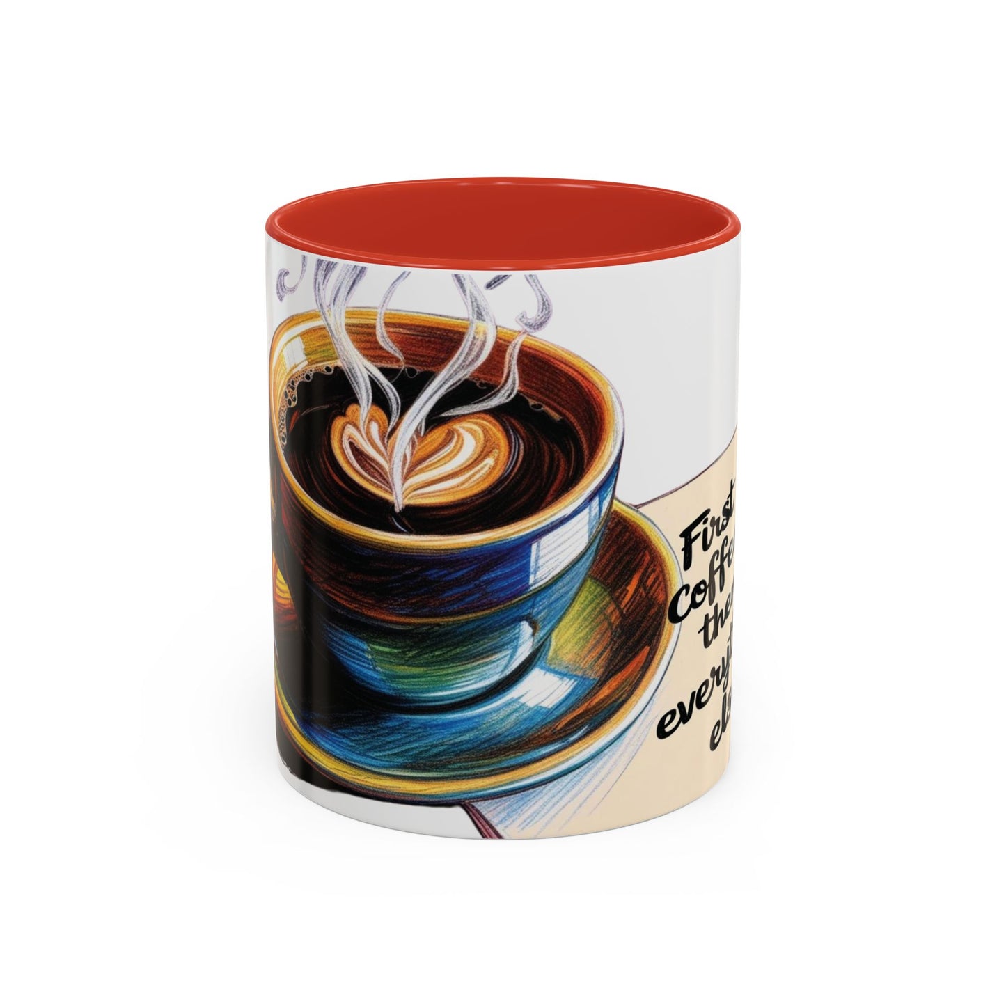 First Coffee, Then Everything Else Accent Mug – Stylish 11/15oz Coffee Cup for Coffee Lovers