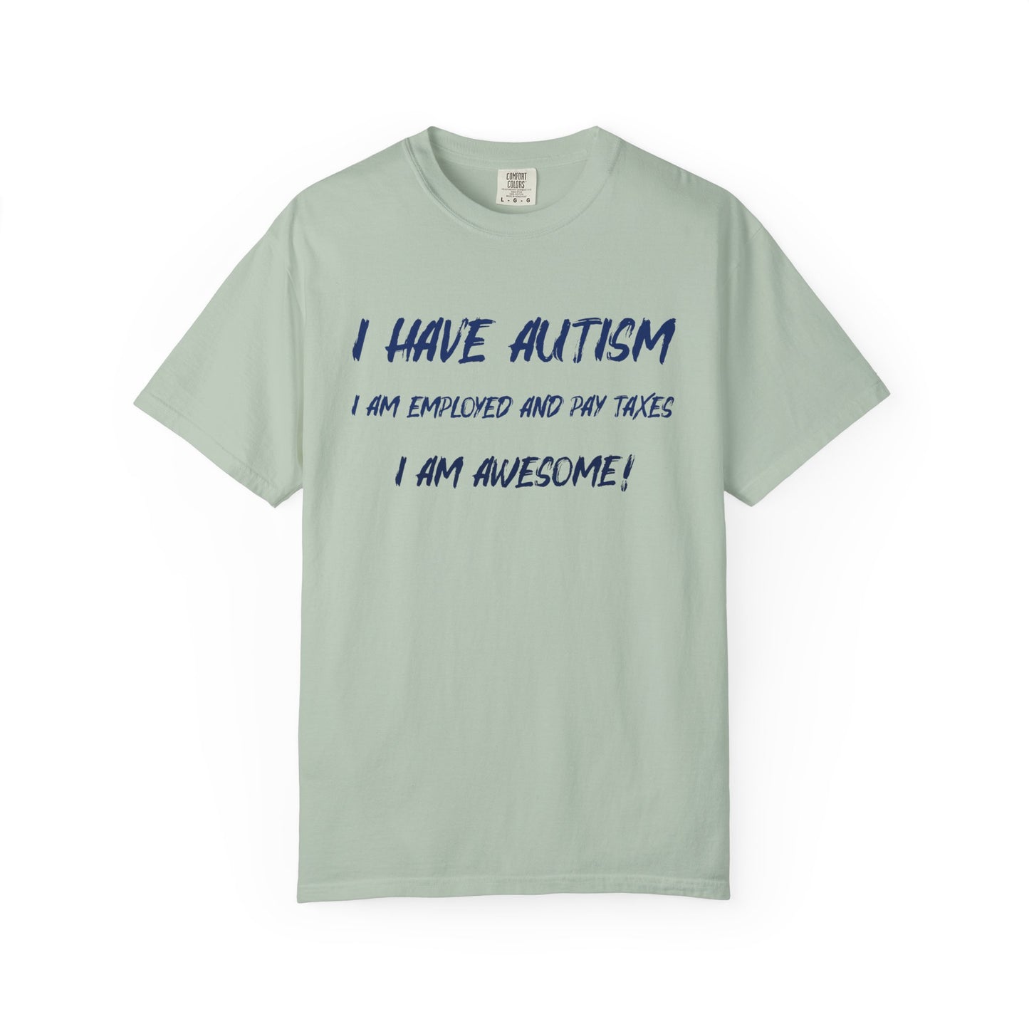 Autism Awareness Unisex Garment-Dyed T-Shirt - I Am Awesome!