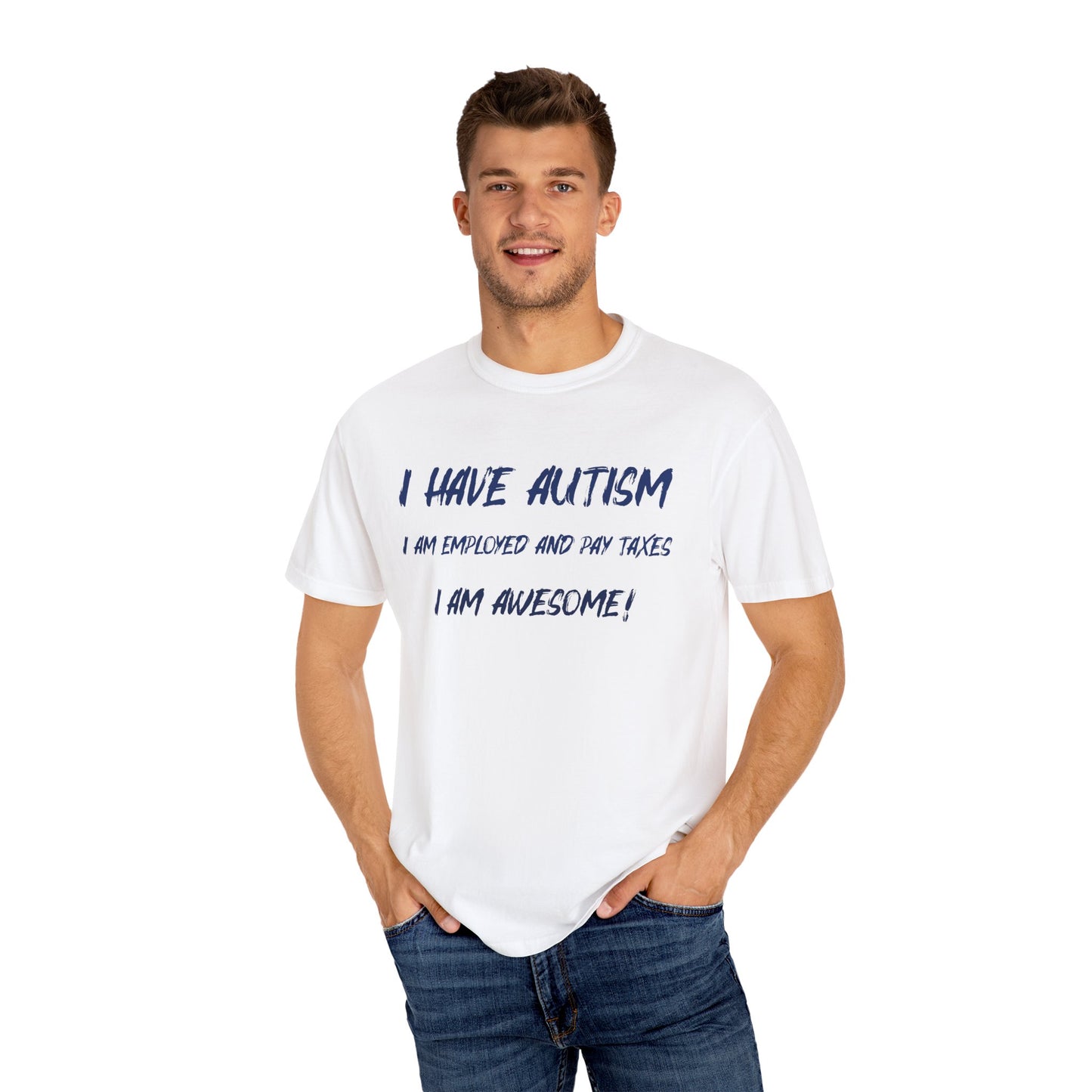 Autism Awareness Unisex Garment-Dyed T-Shirt - I Am Awesome!