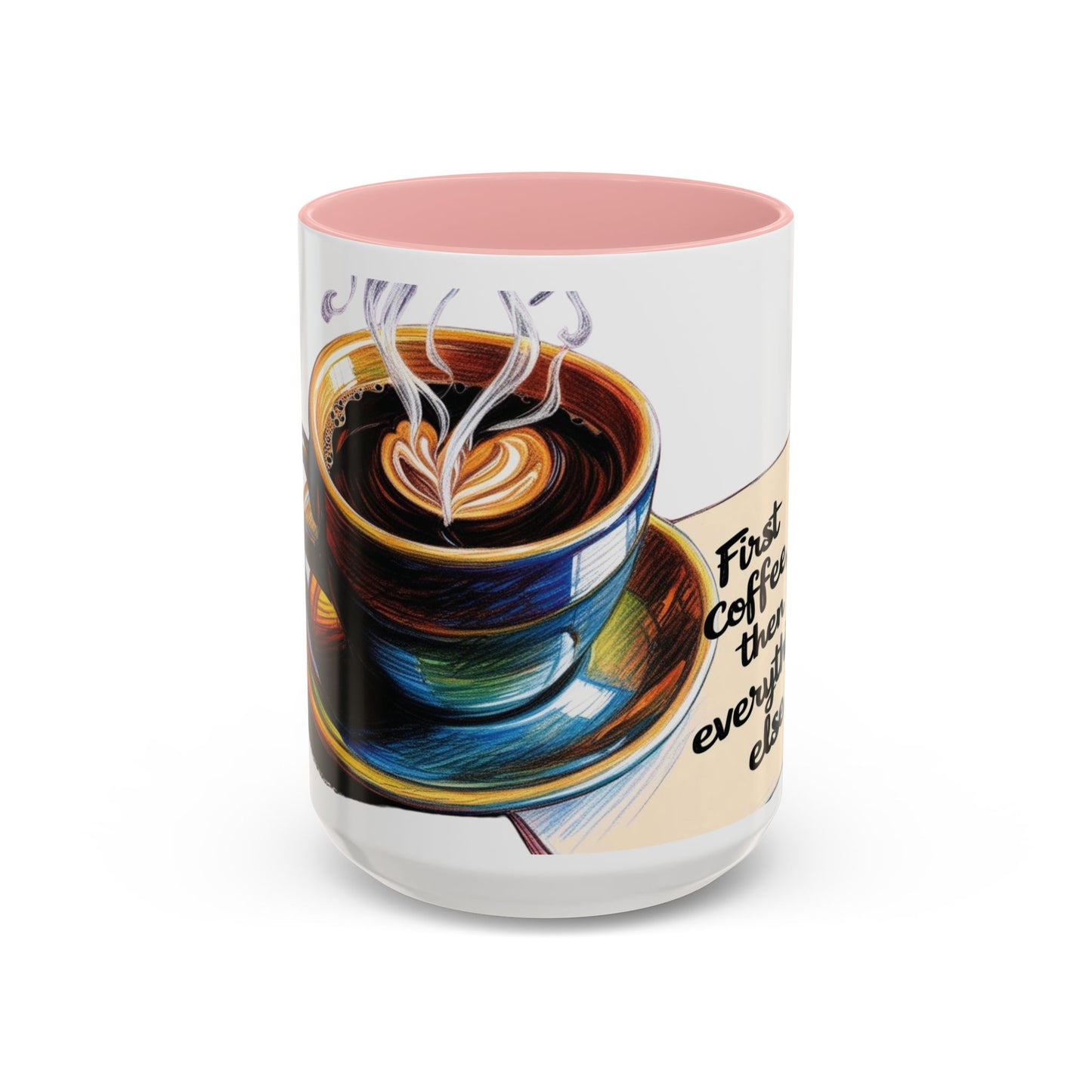 First Coffee, Then Everything Else Accent Mug – Stylish 11/15oz Coffee Cup for Coffee Lovers