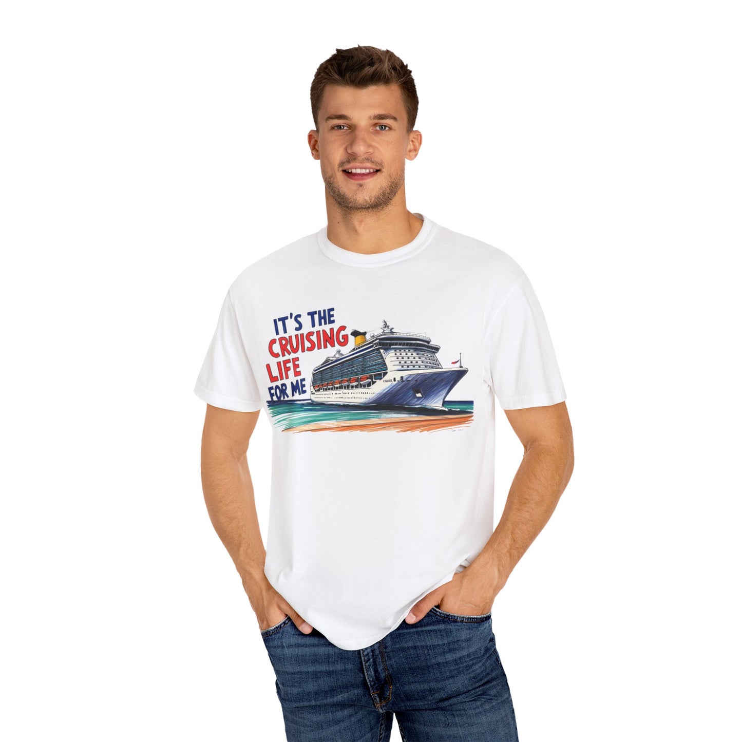 It's the Cruising Life for Me Unisex Garment-Dyed T-Shirt - Perfect for Travelers and Cruise Lovers
