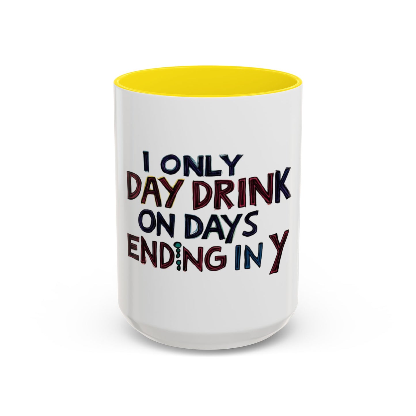 Funny Day Drink Accent Coffee Mug - Perfect for Lazy Coffee Lovers