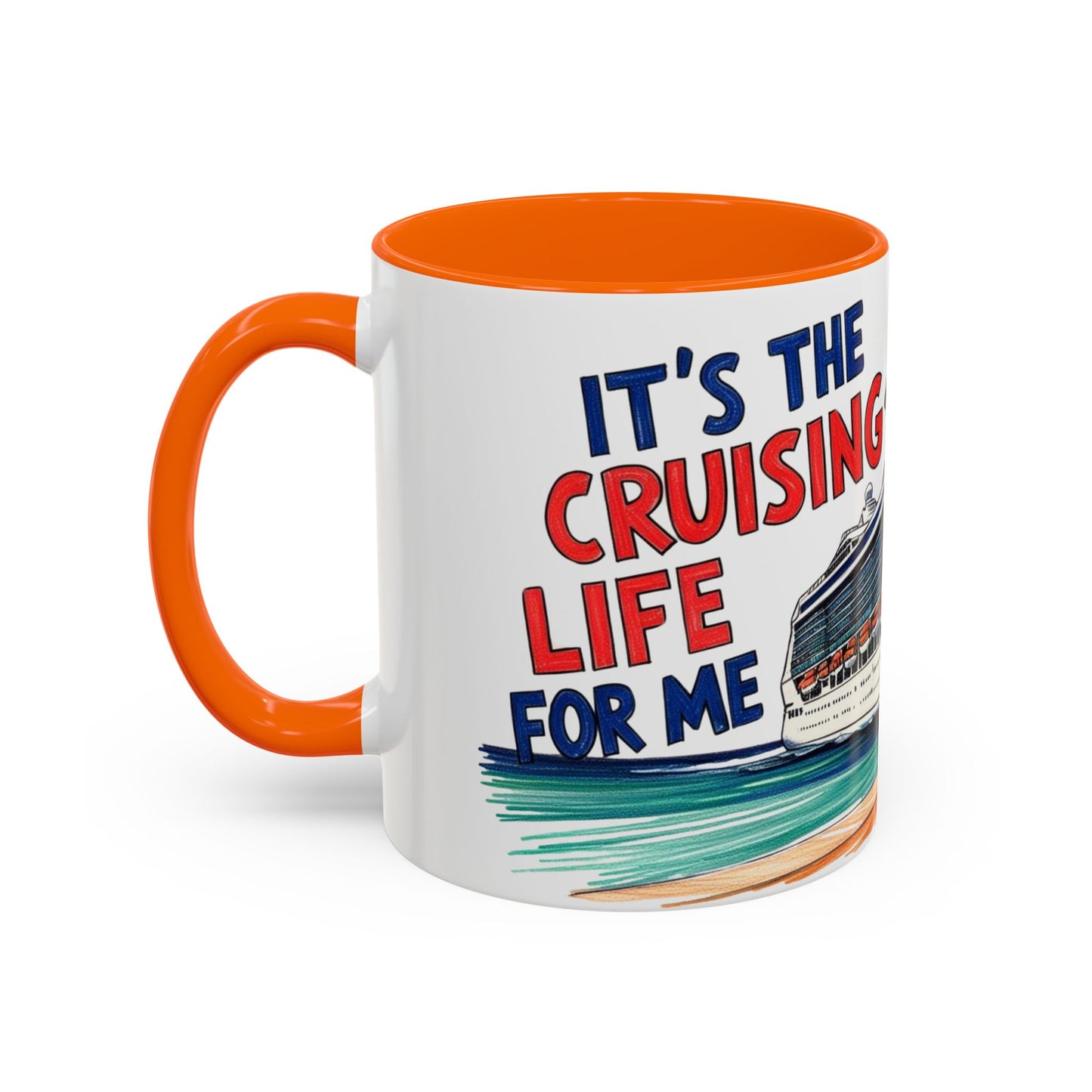 It's the Cruising Life for Me Coffee Mug - Perfect for Travel Lovers