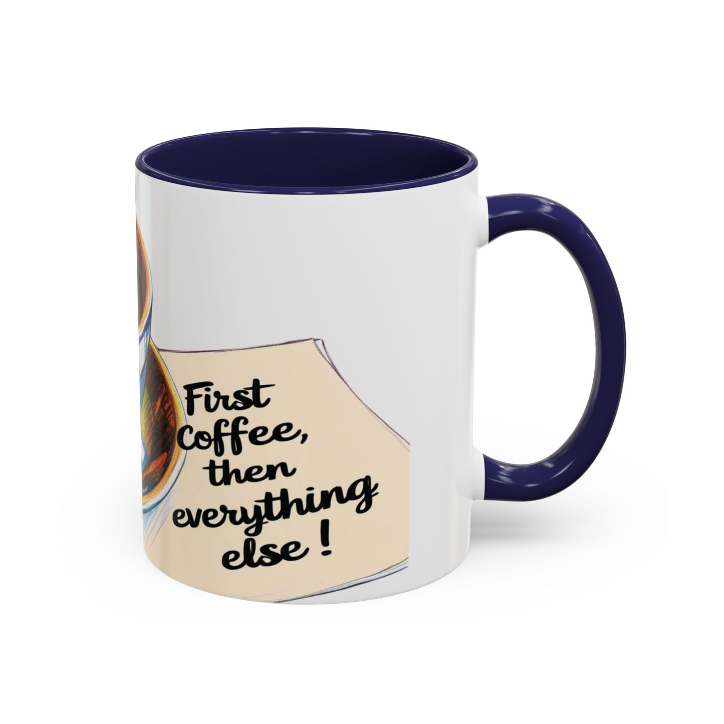First Coffee, Then Everything Else Accent Mug – Stylish 11/15oz Coffee Cup for Coffee Lovers