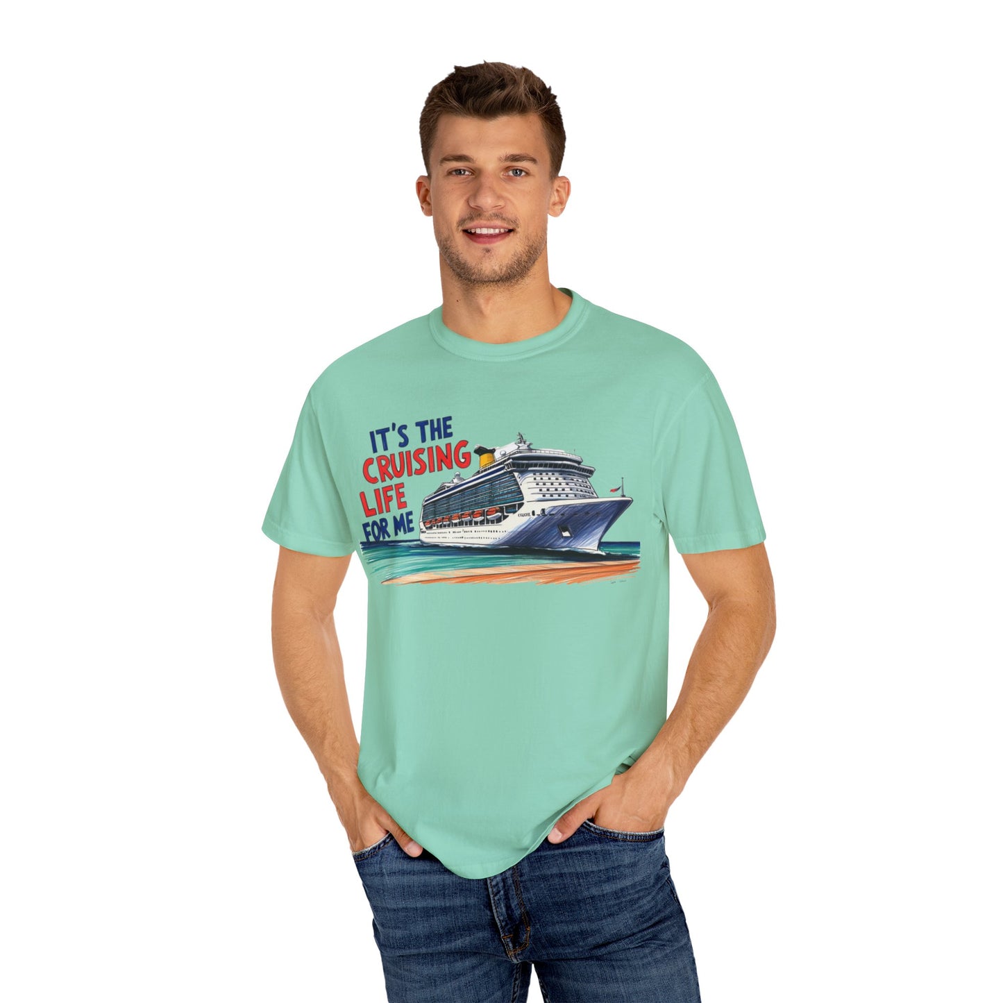 It's the Cruising Life for Me Unisex Garment-Dyed T-Shirt - Perfect for Travelers and Cruise Lovers