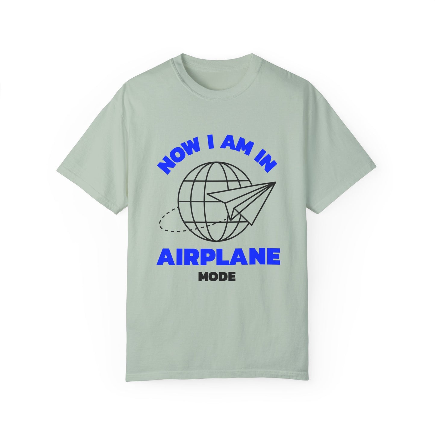 Airplane Mode Unisex Garment-Dyed T-Shirt – Travel Ready Tee