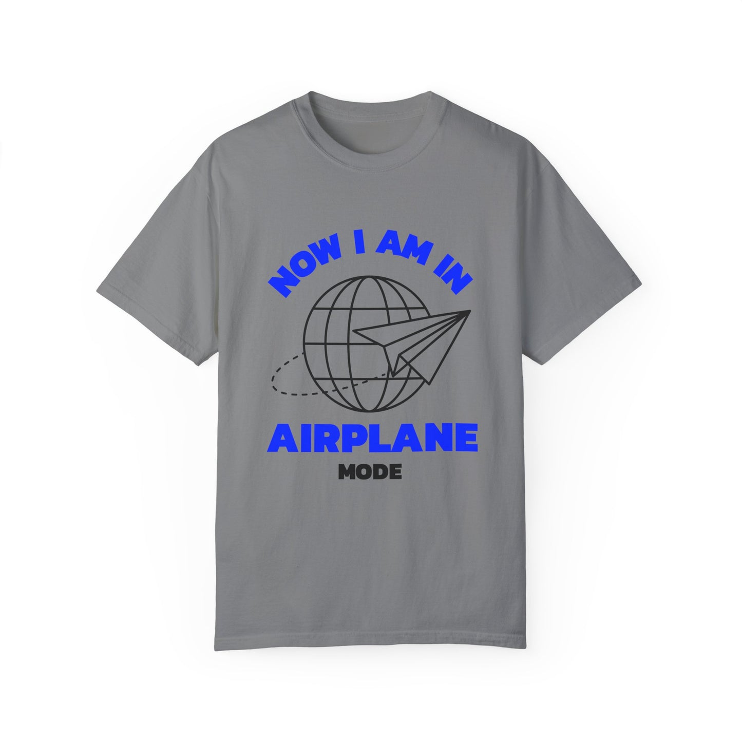 Airplane Mode Unisex Garment-Dyed T-Shirt – Travel Ready Tee