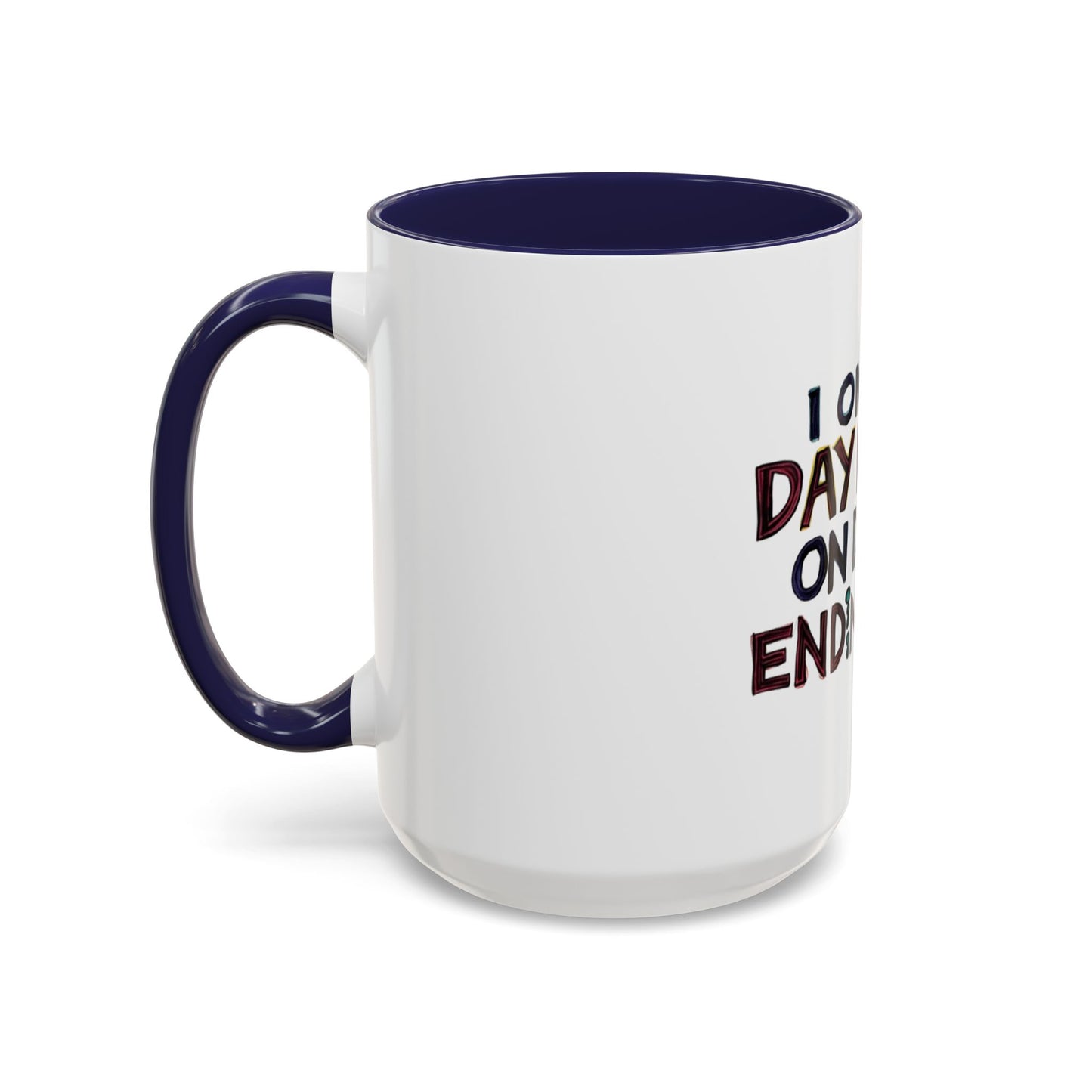 Funny Day Drink Accent Coffee Mug - Perfect for Lazy Coffee Lovers