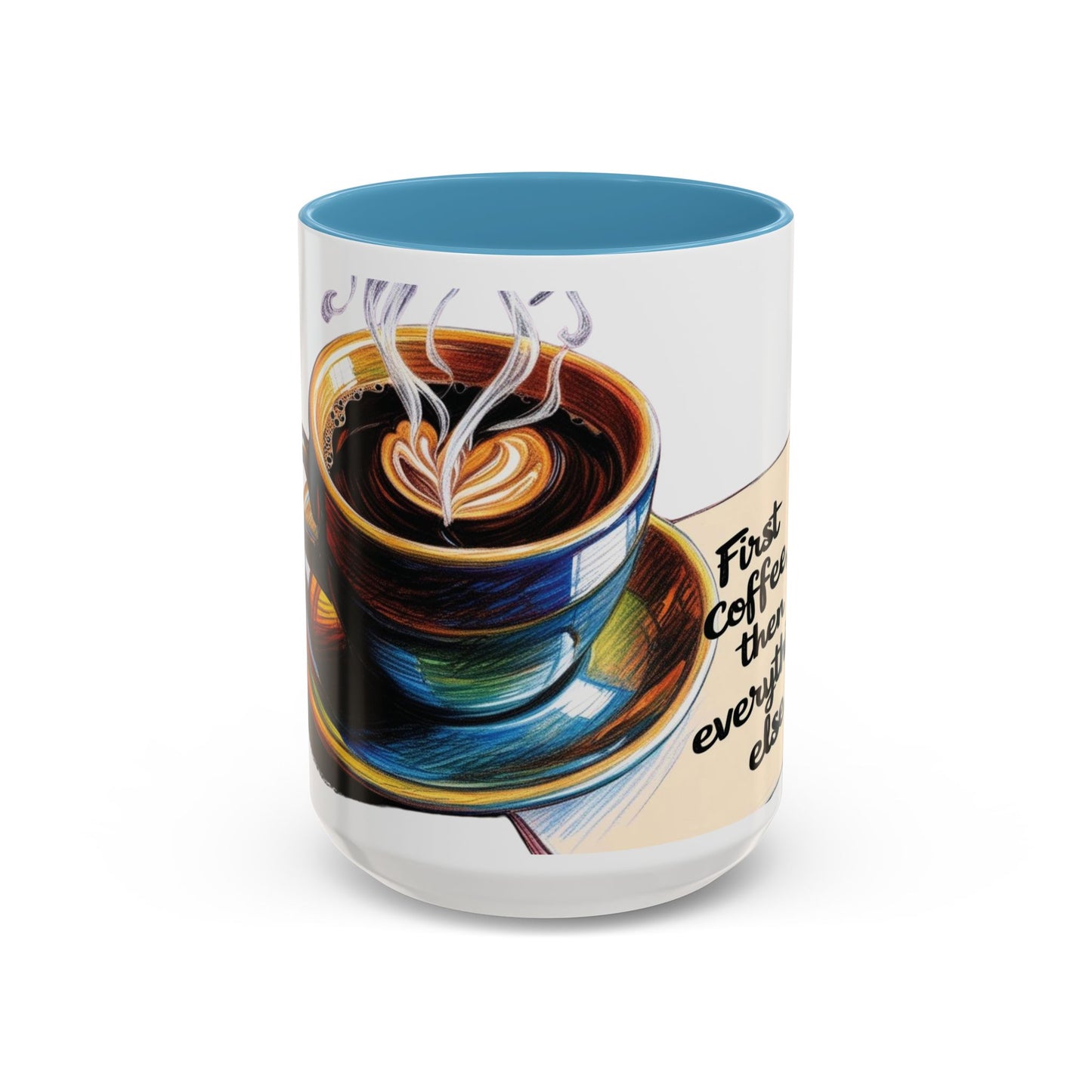 First Coffee, Then Everything Else Accent Mug – Stylish 11/15oz Coffee Cup for Coffee Lovers