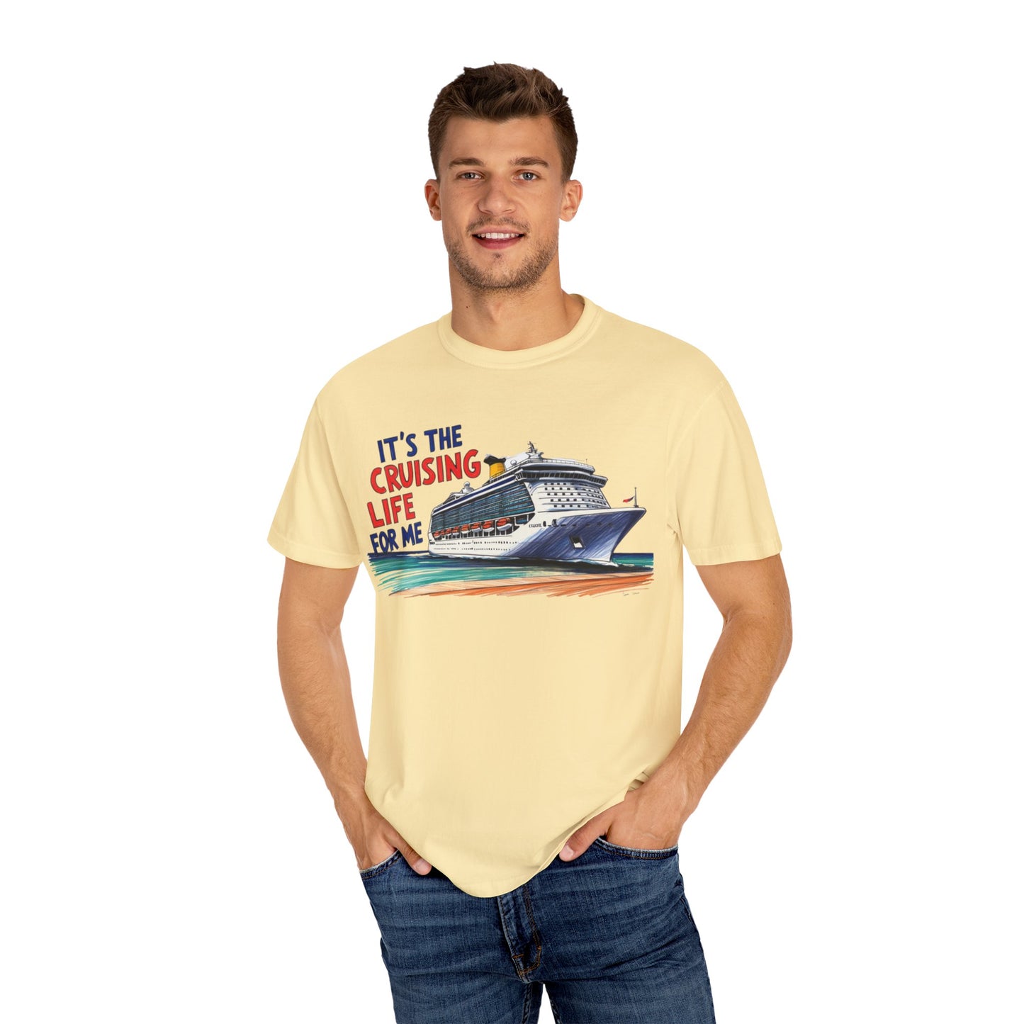 It's the Cruising Life for Me Unisex Garment-Dyed T-Shirt - Perfect for Travelers and Cruise Lovers