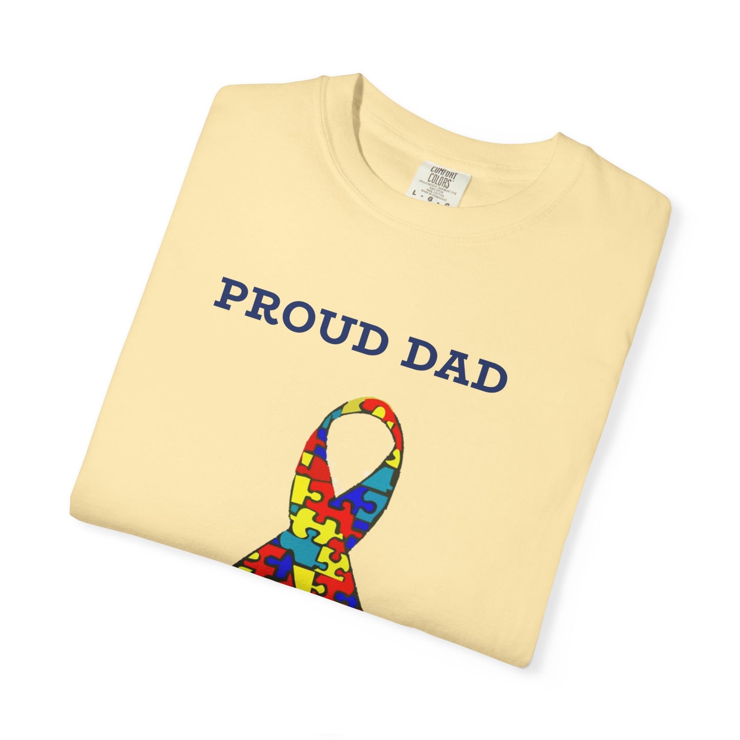Proud Dad of an Austistic Son, Autism Awareness T-Shirt | Unisex Garment-Dyed Tee