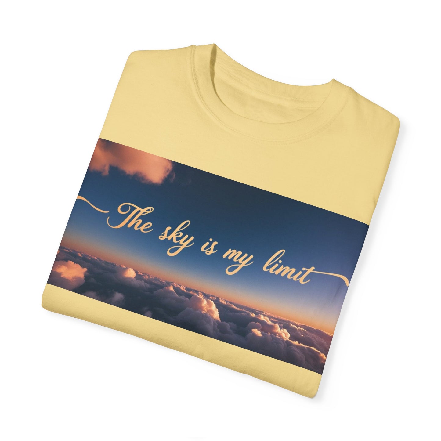 Sky is My Limit T-Shirt - Inspirational Unisex Garment-Dyed Tee
