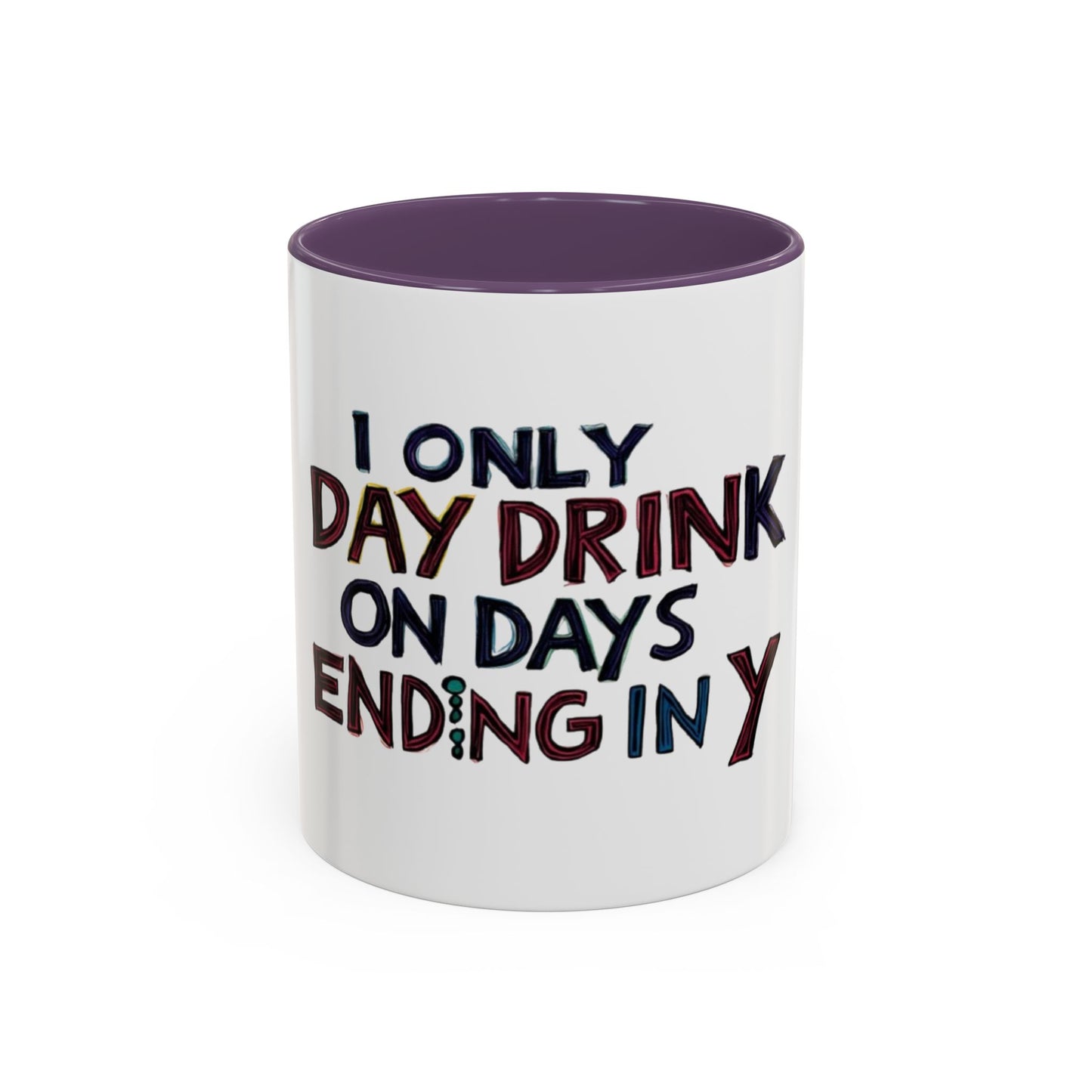 Funny Day Drink Accent Coffee Mug - Perfect for Lazy Coffee Lovers