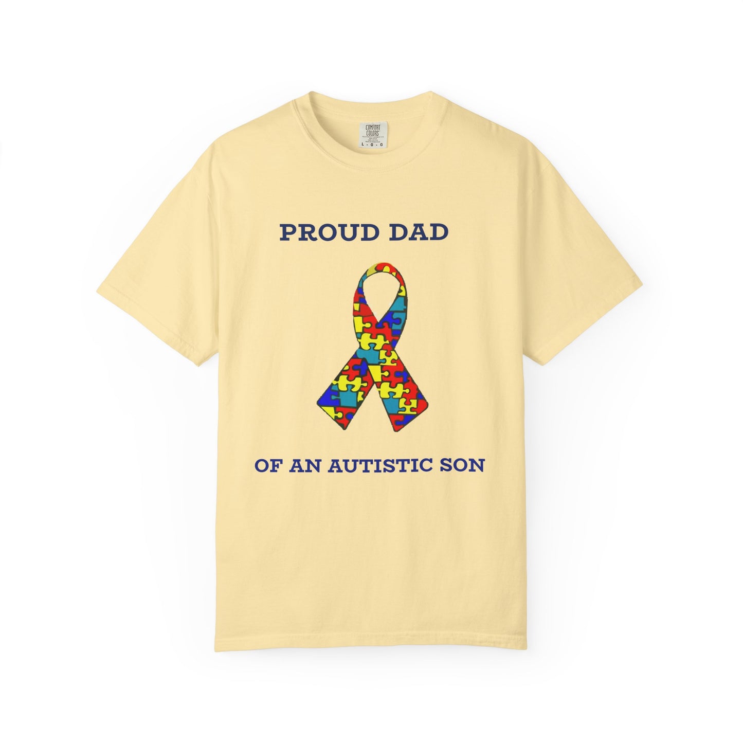 Proud Dad of an Austistic Son, Autism Awareness T-Shirt | Unisex Garment-Dyed Tee
