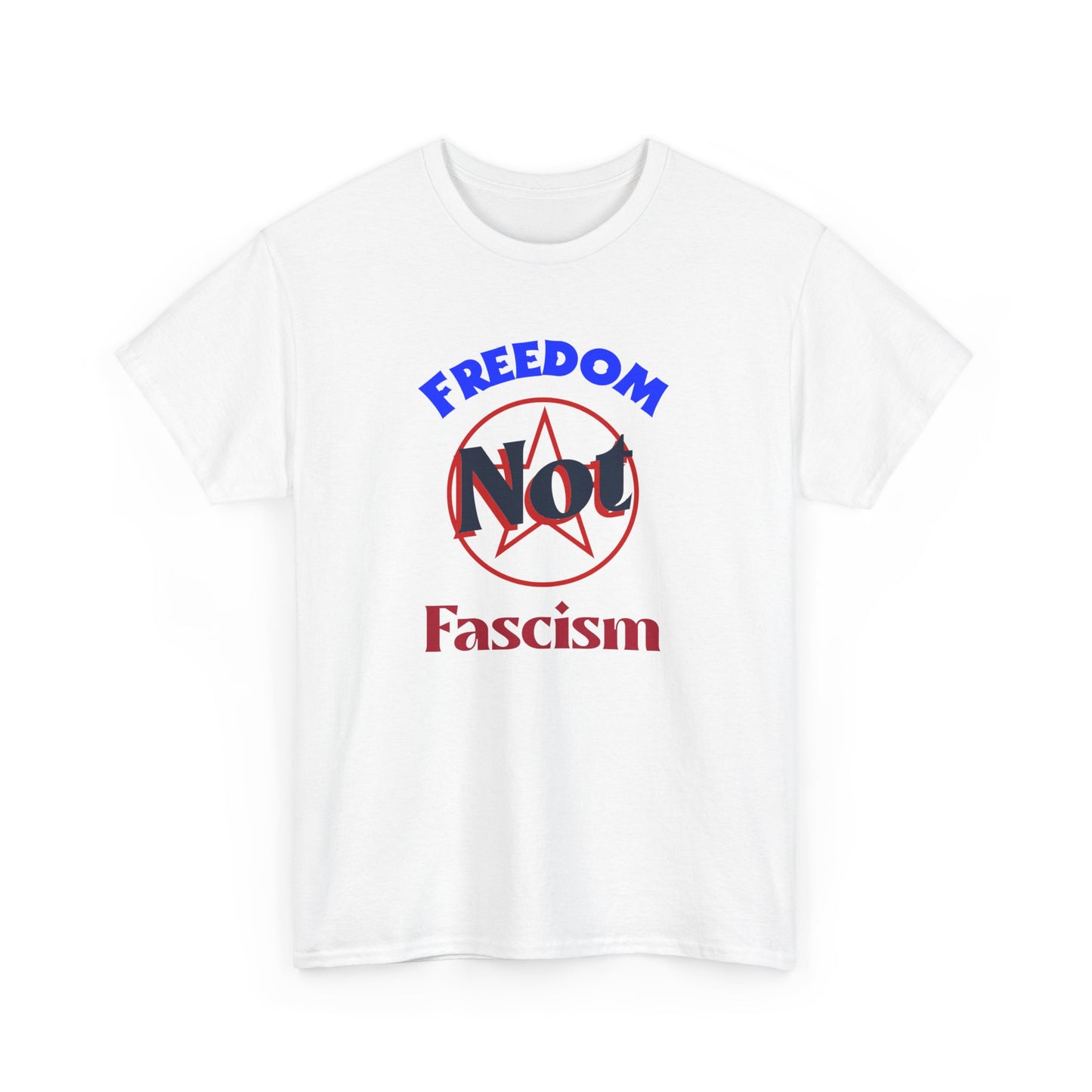 Freedom Not Fascism Unisex Heavy Cotton Tee Express Delivery available